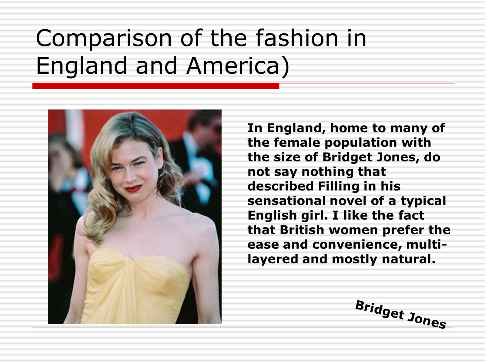 Презентація на тему «Comparison of the fashion in England and America» - Слайд #43 Презентація на тему «Comparison of the fashion in England and America» - Слайд #43