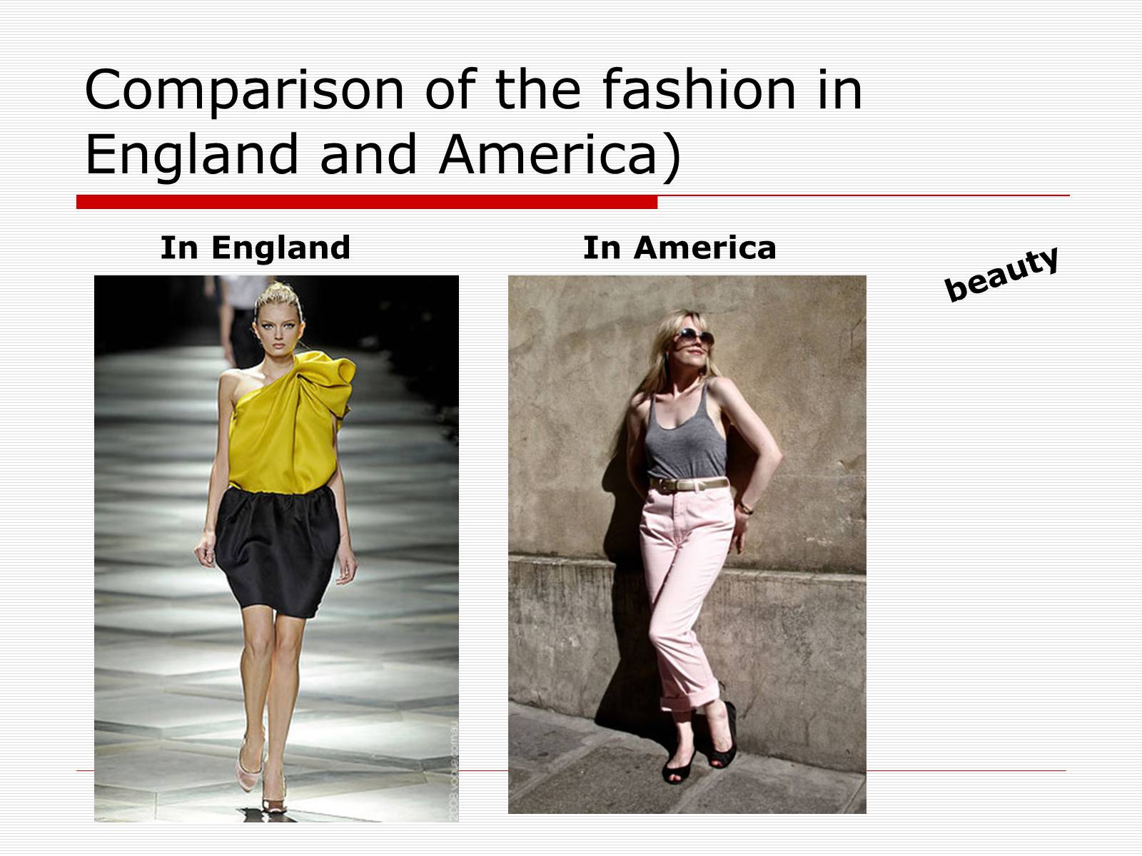 Презентація на тему «Comparison of the fashion in England and America» - Слайд #45 Презентація на тему «Comparison of the fashion in England and America» - Слайд #45