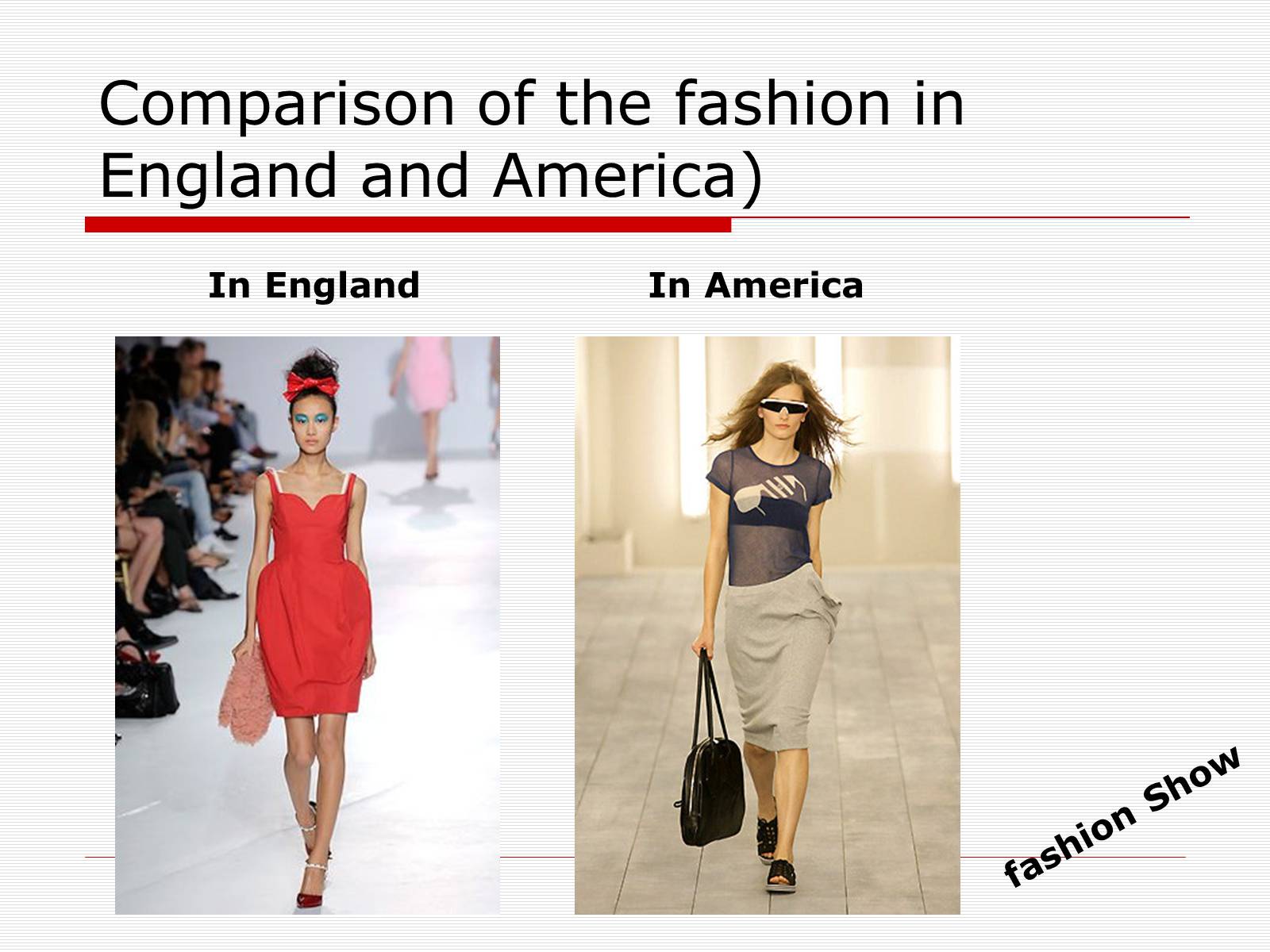Презентація на тему «Comparison of the fashion in England and America» - Слайд #49 Презентація на тему «Comparison of the fashion in England and America» - Слайд #49