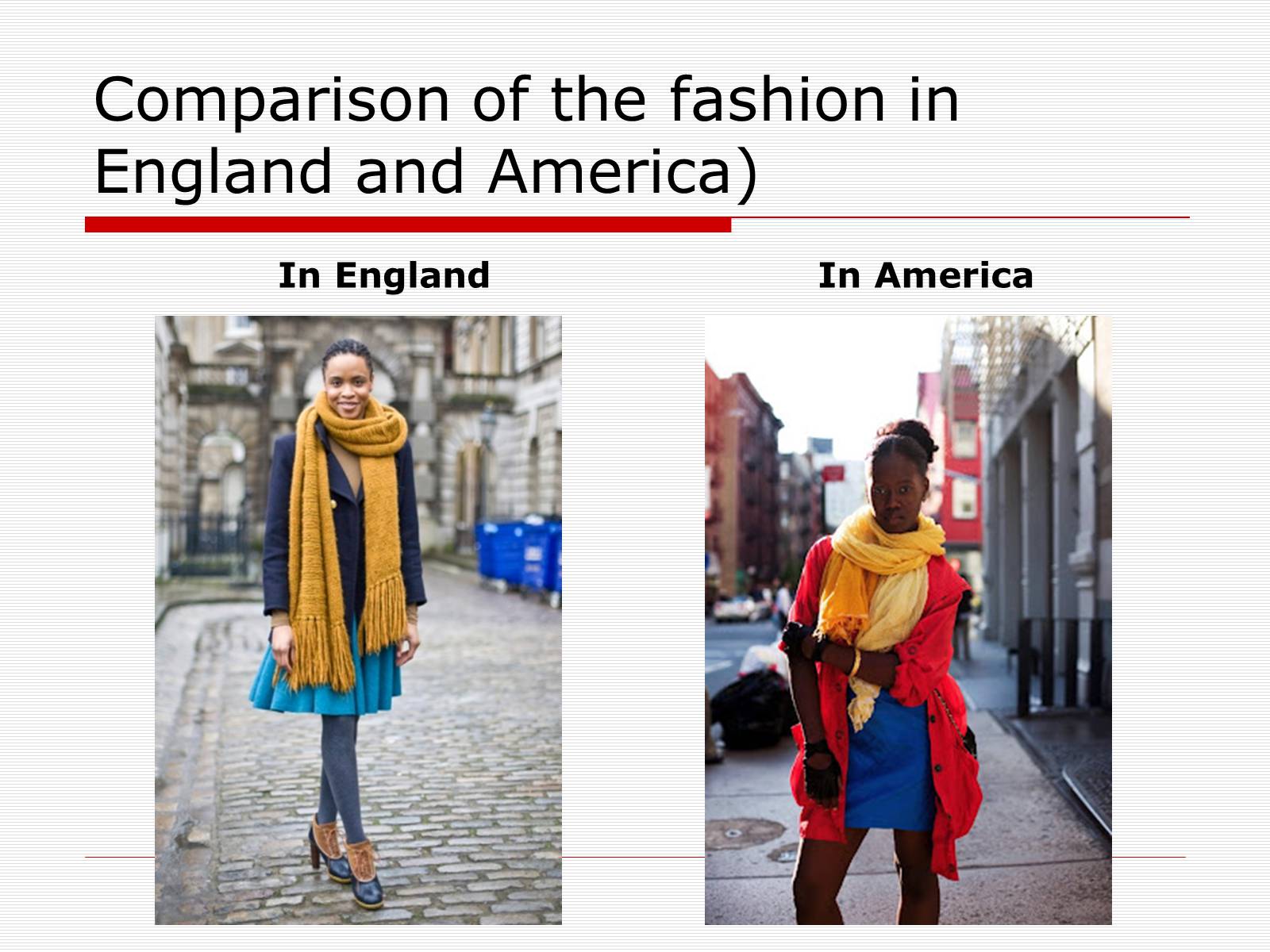 Презентація на тему «Comparison of the fashion in England and America» - Слайд #5 Презентація на тему «Comparison of the fashion in England and America» - Слайд #5