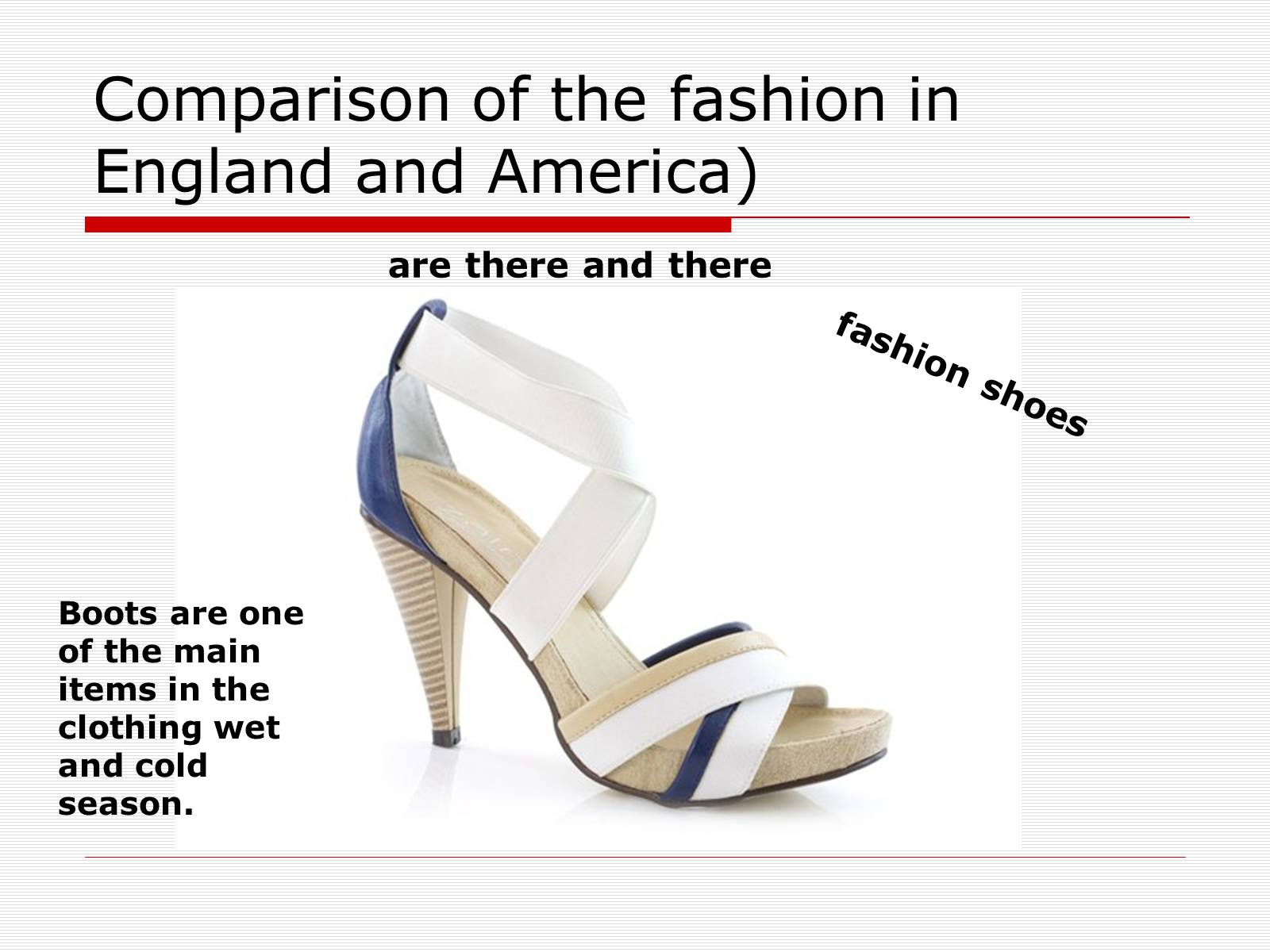 Презентація на тему «Comparison of the fashion in England and America» - Слайд #52 Презентація на тему «Comparison of the fashion in England and America» - Слайд #52