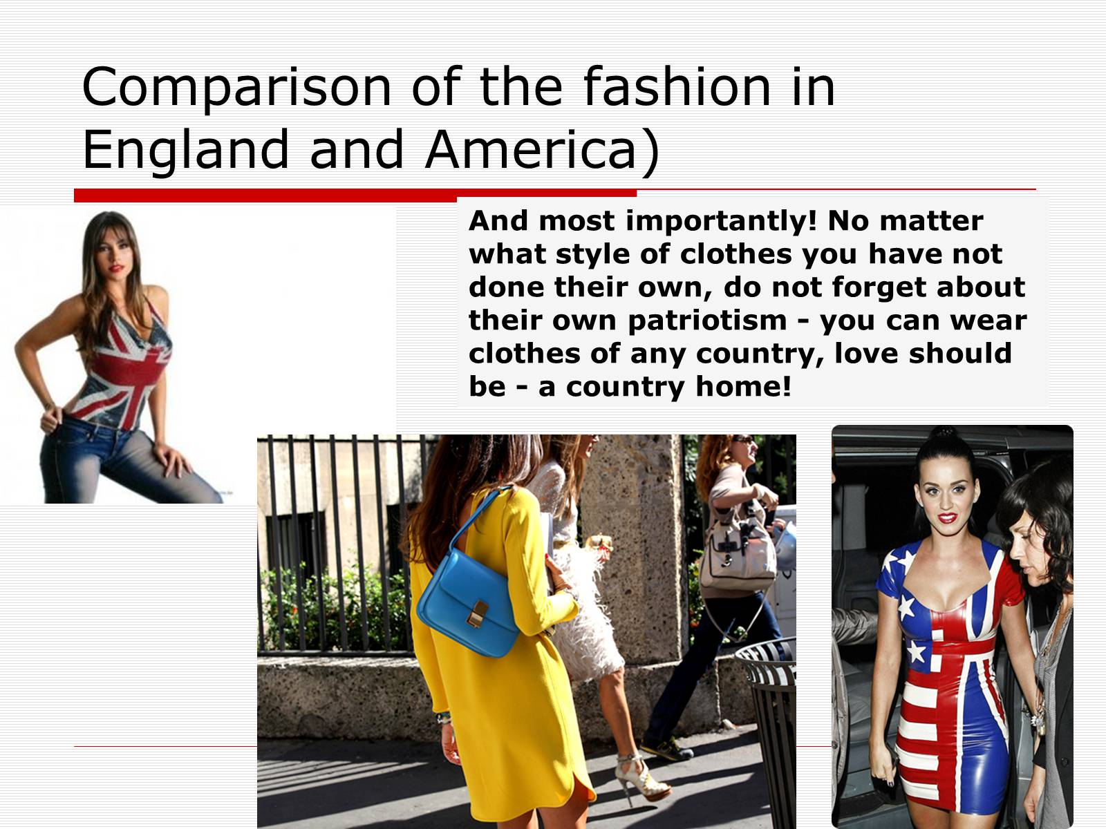 Презентація на тему «Comparison of the fashion in England and America» - Слайд #54 Презентація на тему «Comparison of the fashion in England and America» - Слайд #54