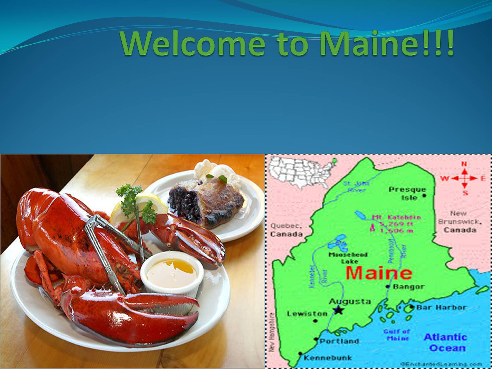 Презентація на тему «Welcome to Maine!!!» - Слайд #1 Презентація на тему «Welcome to Maine!!!» - Слайд #1