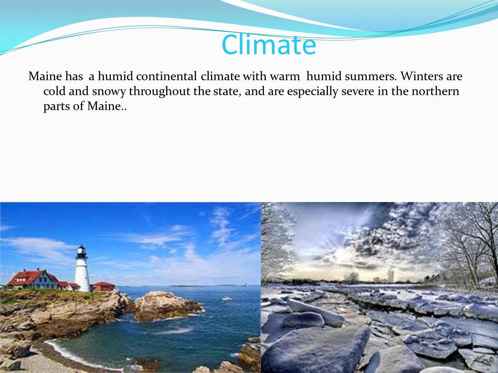 Презентація на тему «Welcome to Maine!!!» - Слайд #4 Презентація на тему «Welcome to Maine!!!» - Слайд #4