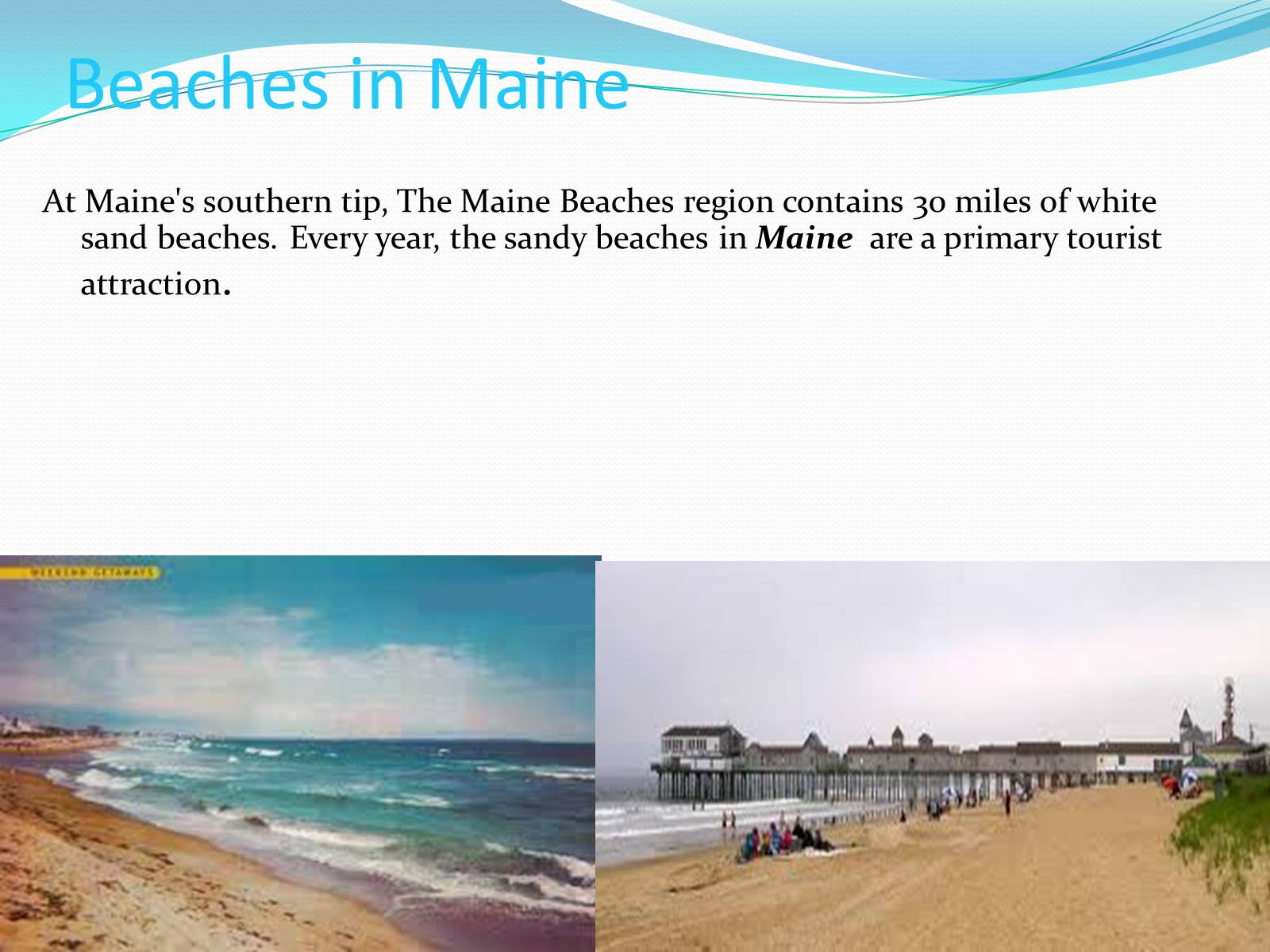 Презентація на тему «Welcome to Maine!!!» - Слайд #7 Презентація на тему «Welcome to Maine!!!» - Слайд #7
