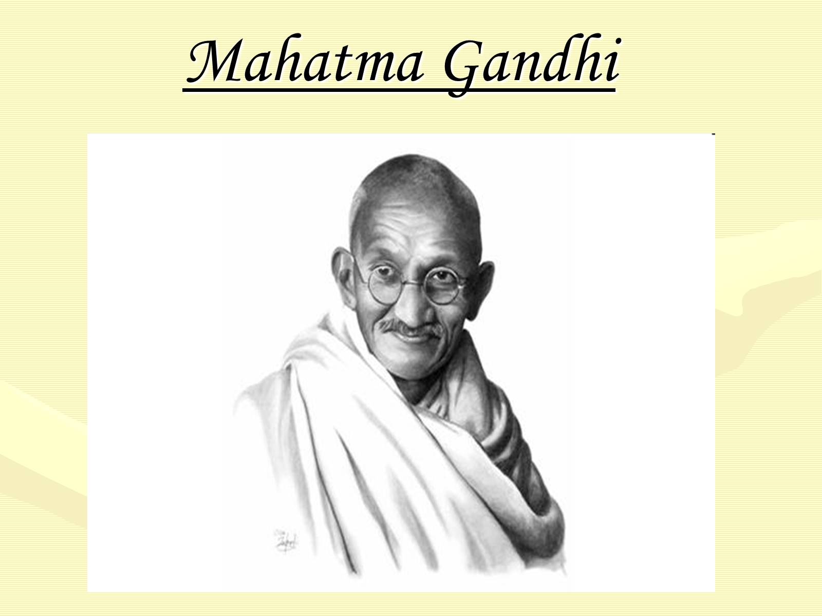 Презентація на тему «Mahatma Gandhi» - Слайд #2 Презентація на тему «Mahatma Gandhi» - Слайд #2