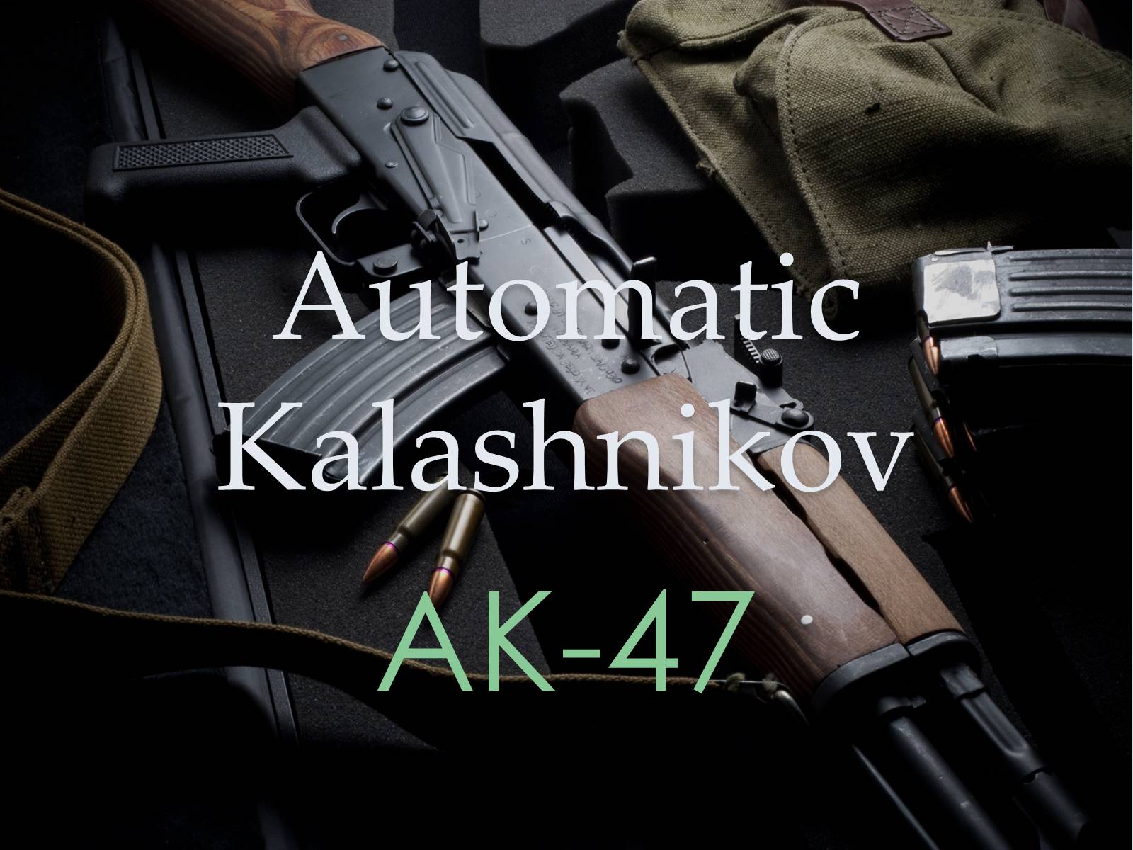 Презентація на тему «Automatic Kalashnikov» - Слайд #1 Презентація на тему «Automatic Kalashnikov» - Слайд #1