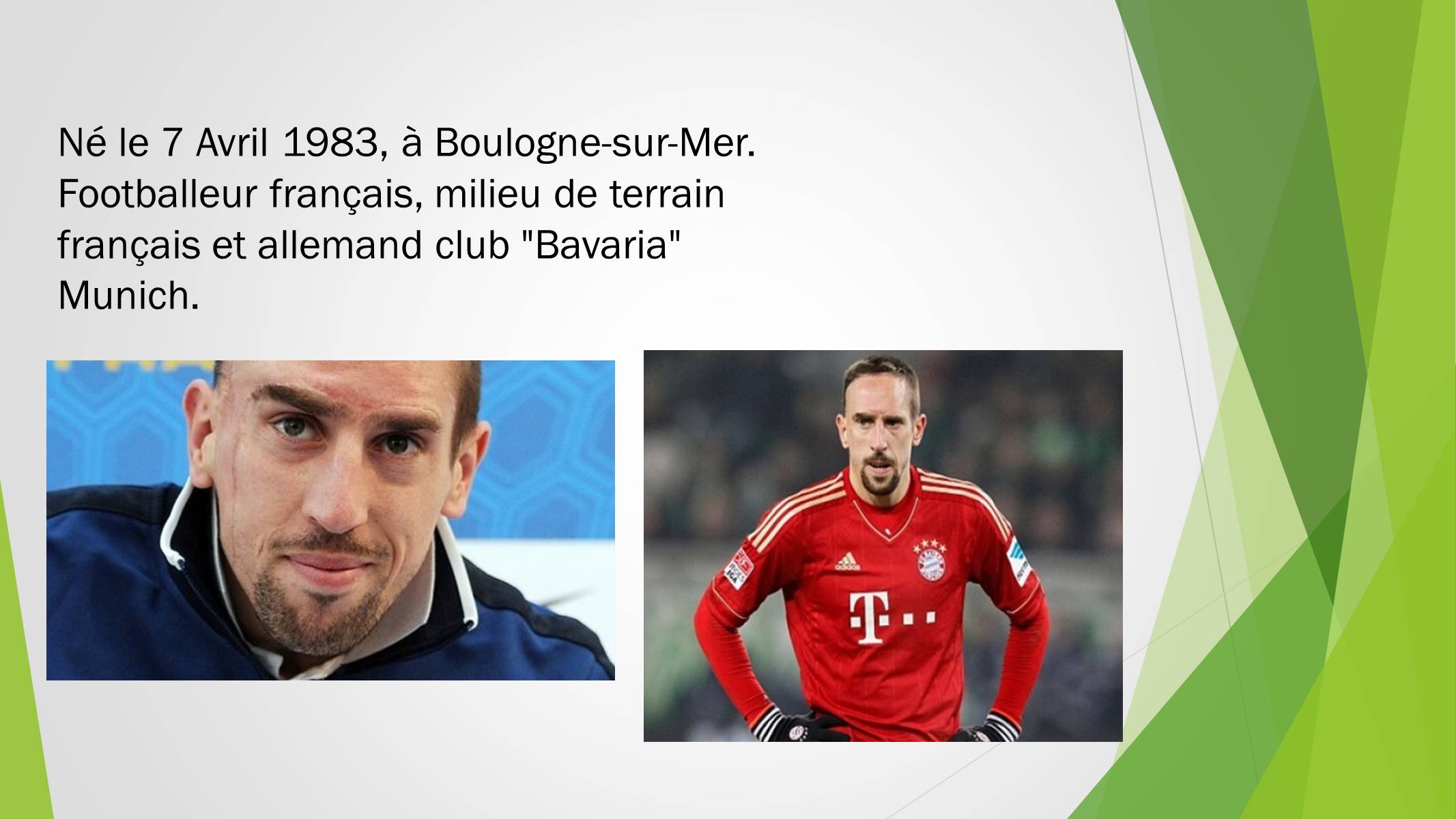 Презентація на тему «Franck Ribery» - Слайд #2 Презентація на тему «Franck Ribery» - Слайд #2
