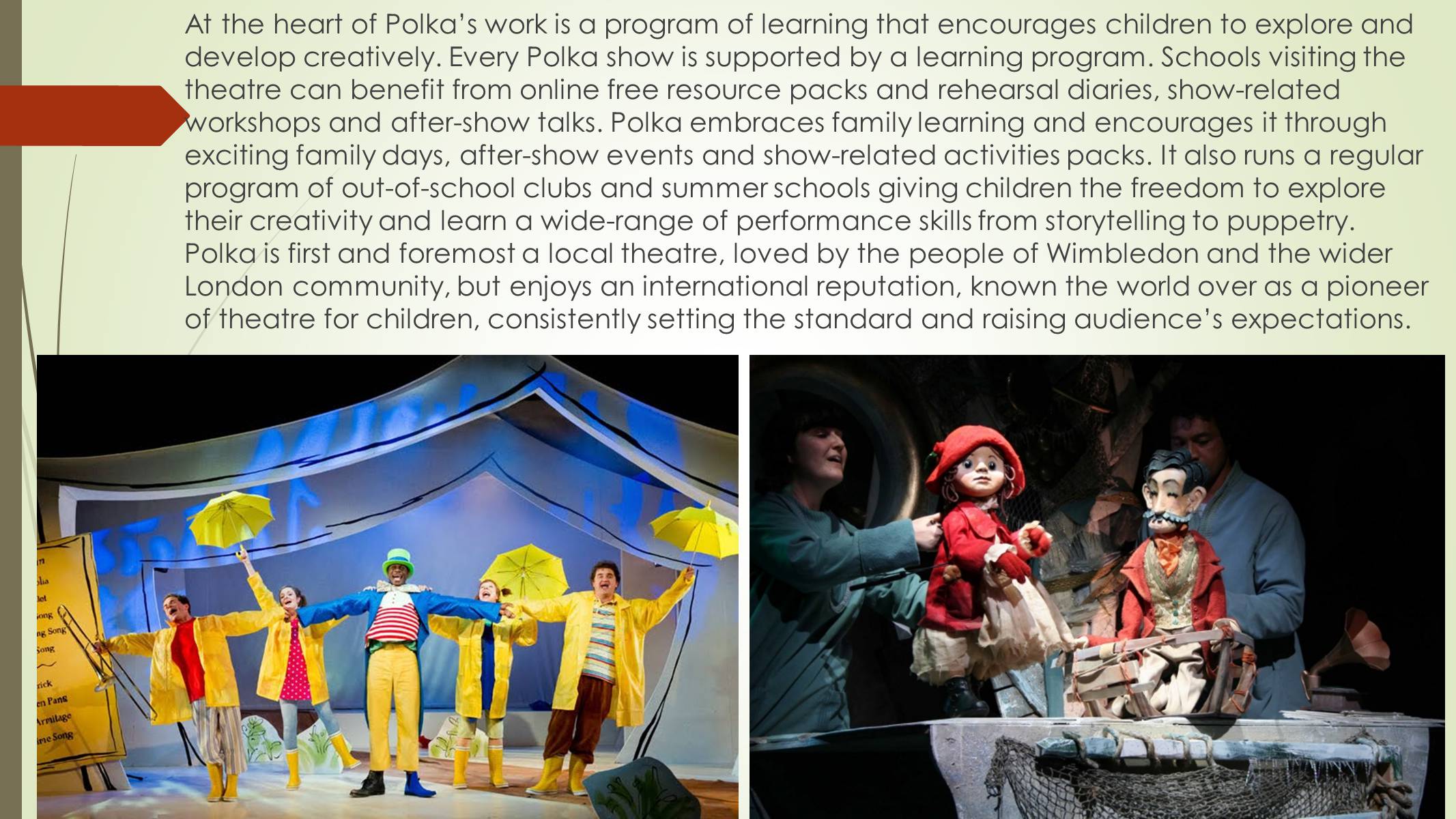 Презентація на тему «Polka children’s theatre» - Слайд #5 Презентація на тему «Polka children’s theatre» - Слайд #5