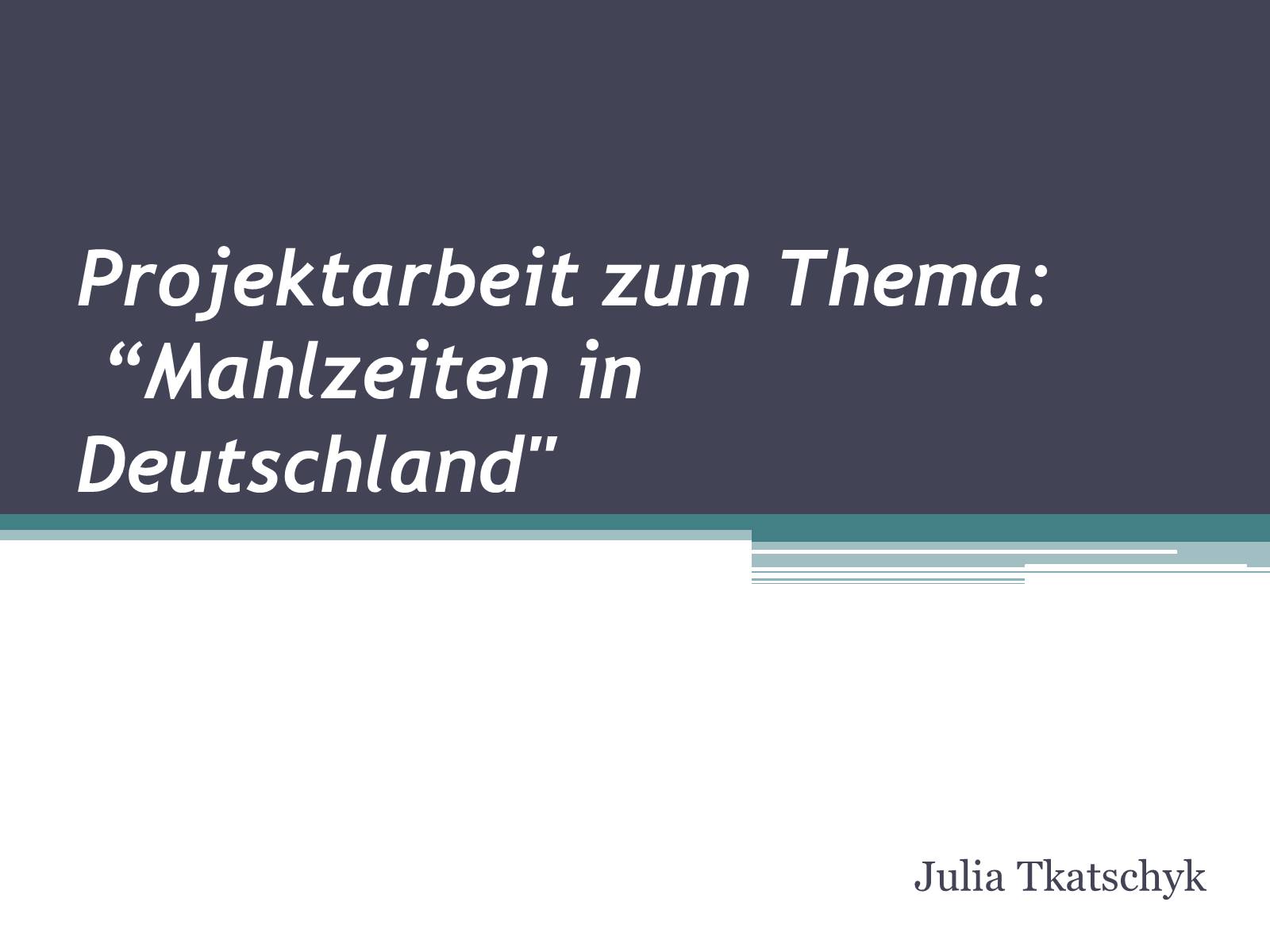 Презентація на тему «Mahlzeiten in Deutschland» - Слайд #1