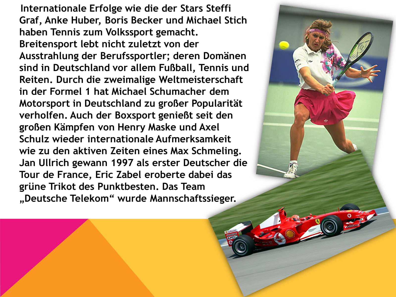 Презентація на тему «Sport in Deutschland» (варіант 1) - Слайд #5 Презентація на тему «Sport in Deutschland» (варіант 1) - Слайд #5