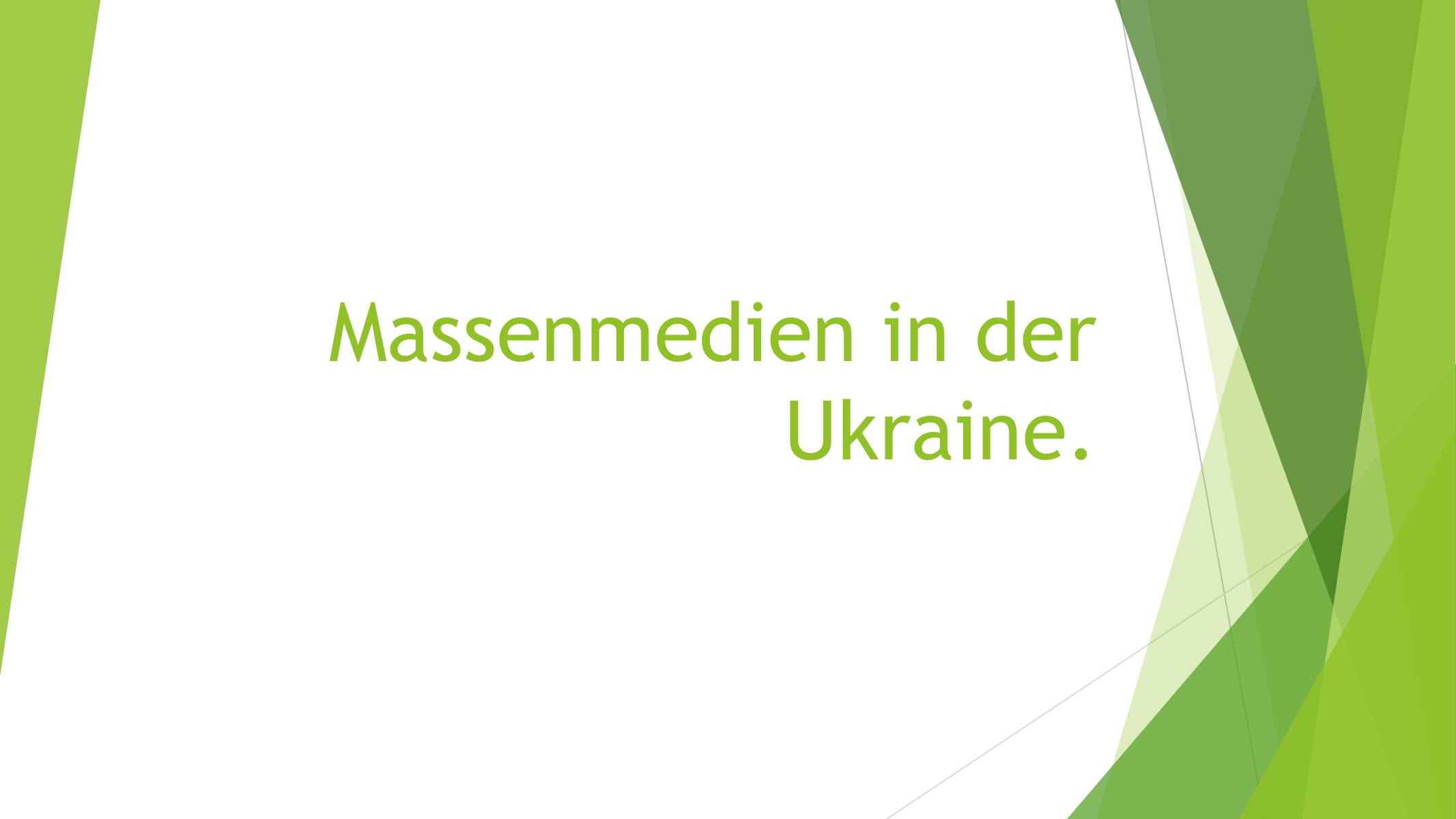 Презентація на тему «Massenmedien in der Ukraine» - Слайд #1 Презентація на тему «Massenmedien in der Ukraine» - Слайд #1