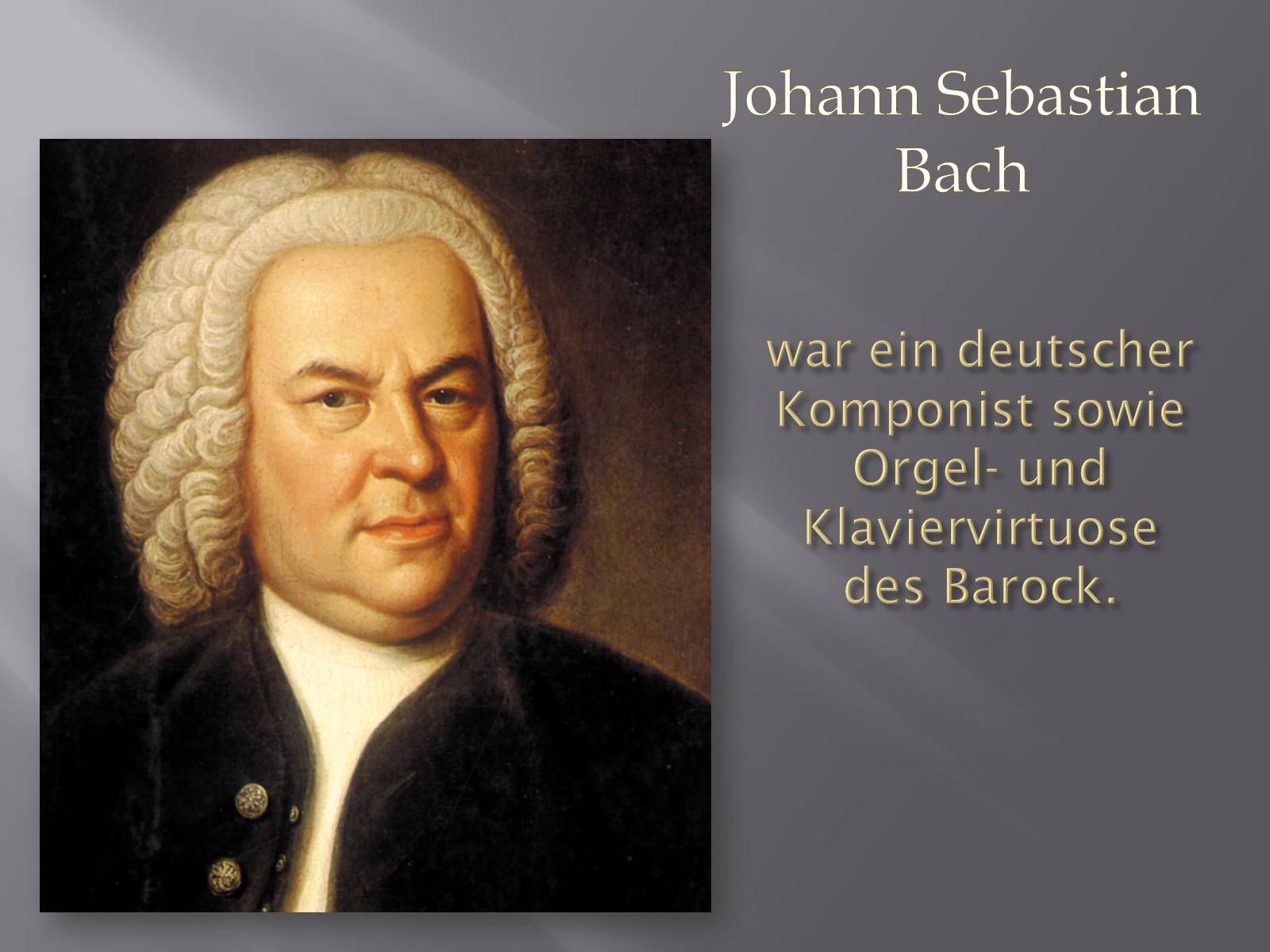 Презентація на тему «Johann Sebastian Bach» (варіант 3) - Слайд #3 Презентація на тему «Johann Sebastian Bach» (варіант 3) - Слайд #3