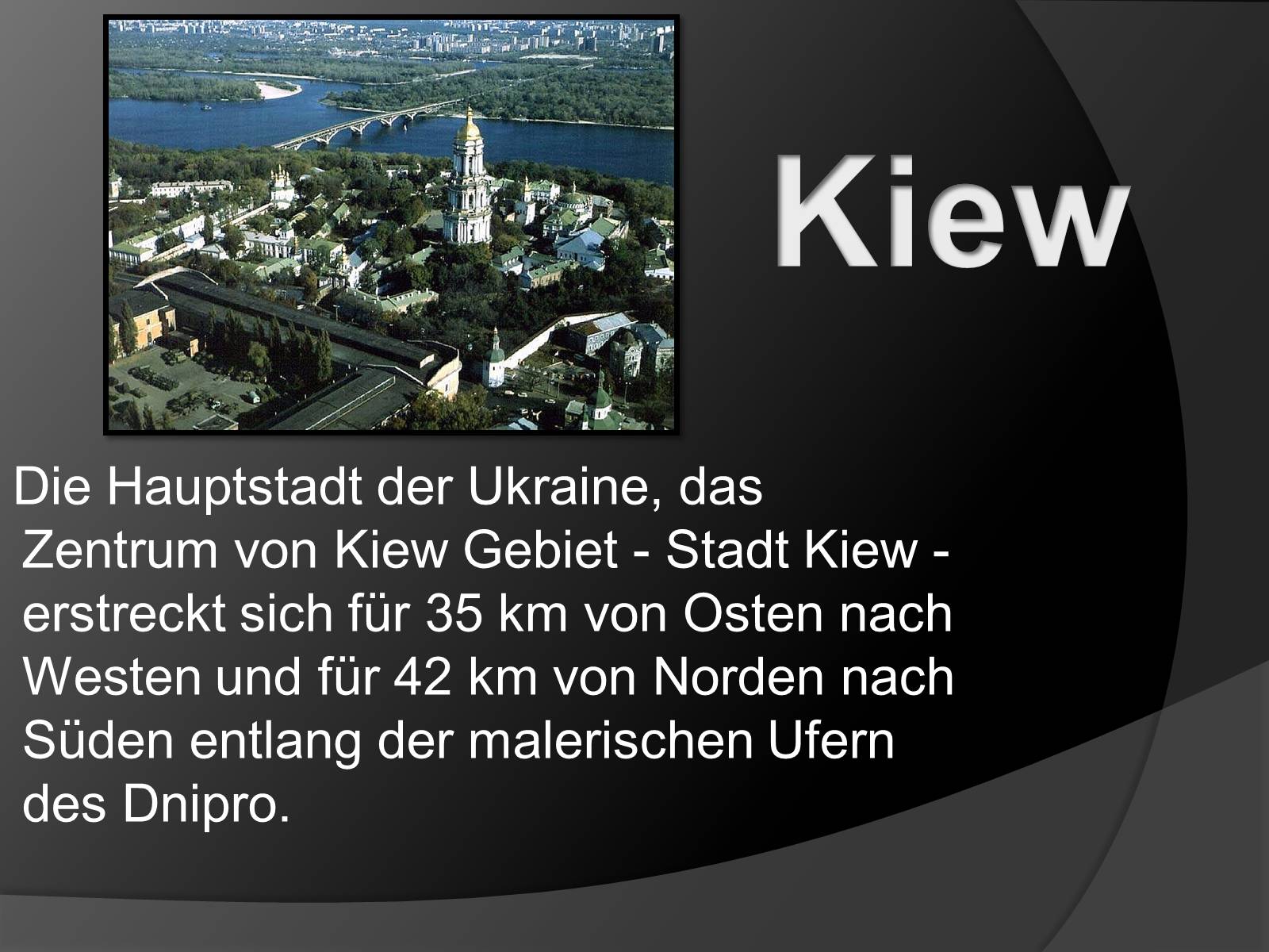 Презентація на тему «Meine Lieblingsstadt IST Kiew» - Слайд #2 Презентація на тему «Meine Lieblingsstadt IST Kiew» - Слайд #2