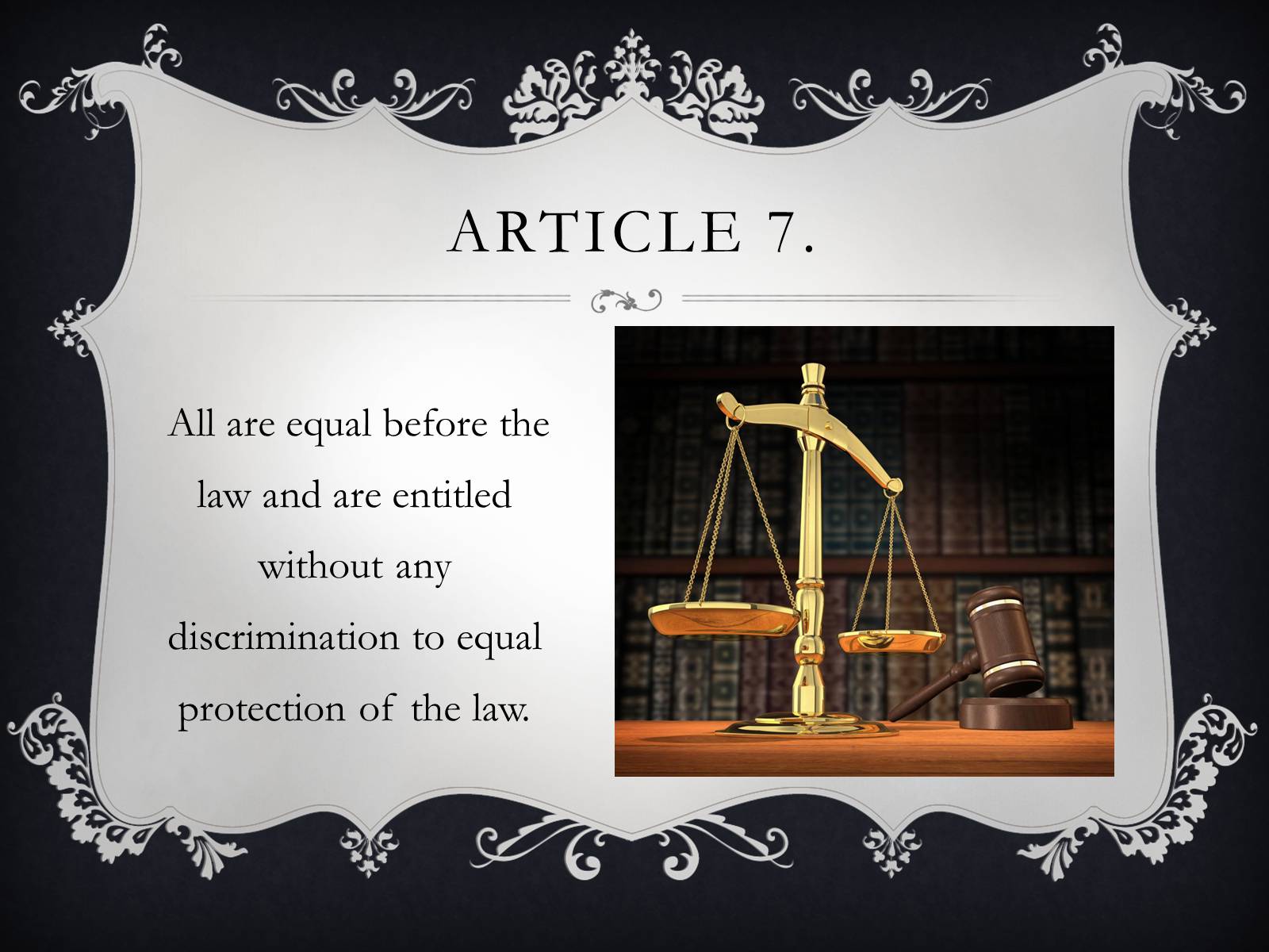 Презентація на тему «Everyone has the right to…» - Слайд #10 Презентація на тему «Everyone has the right to…» - Слайд #10