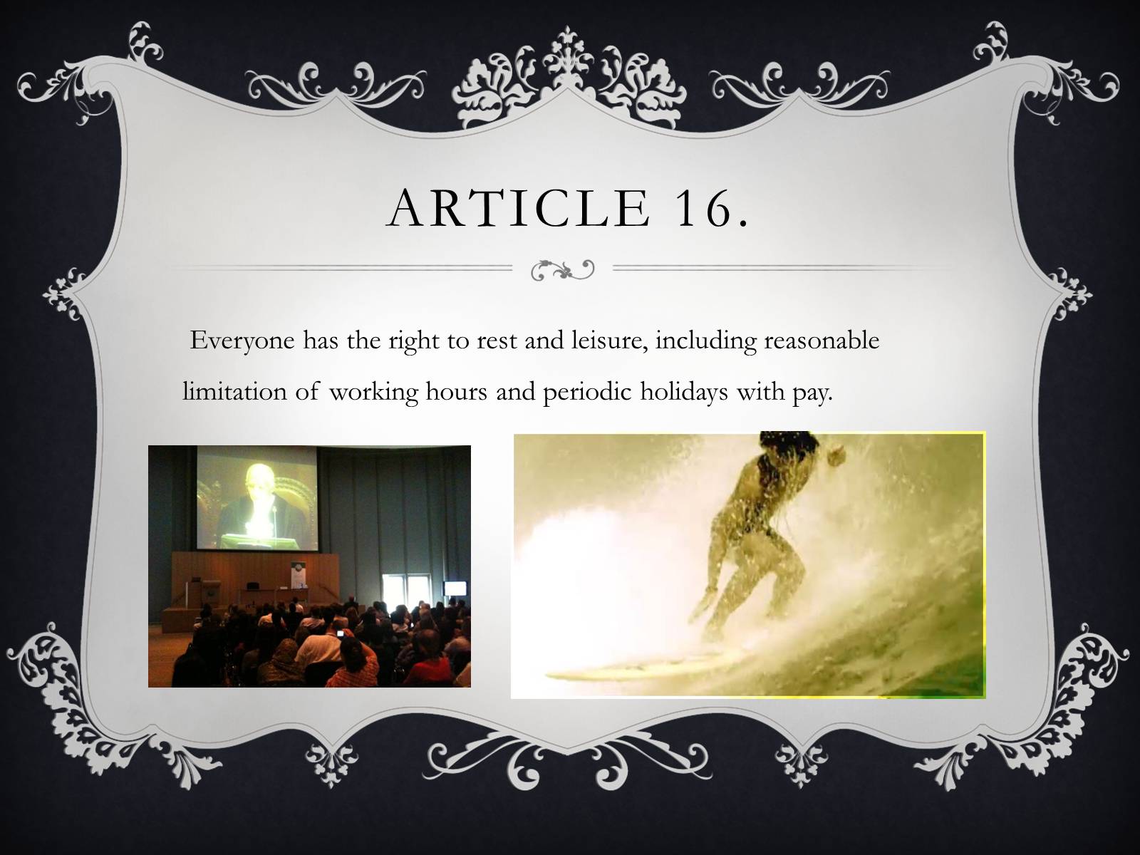 Презентація на тему «Everyone has the right to…» - Слайд #19 Презентація на тему «Everyone has the right to…» - Слайд #19