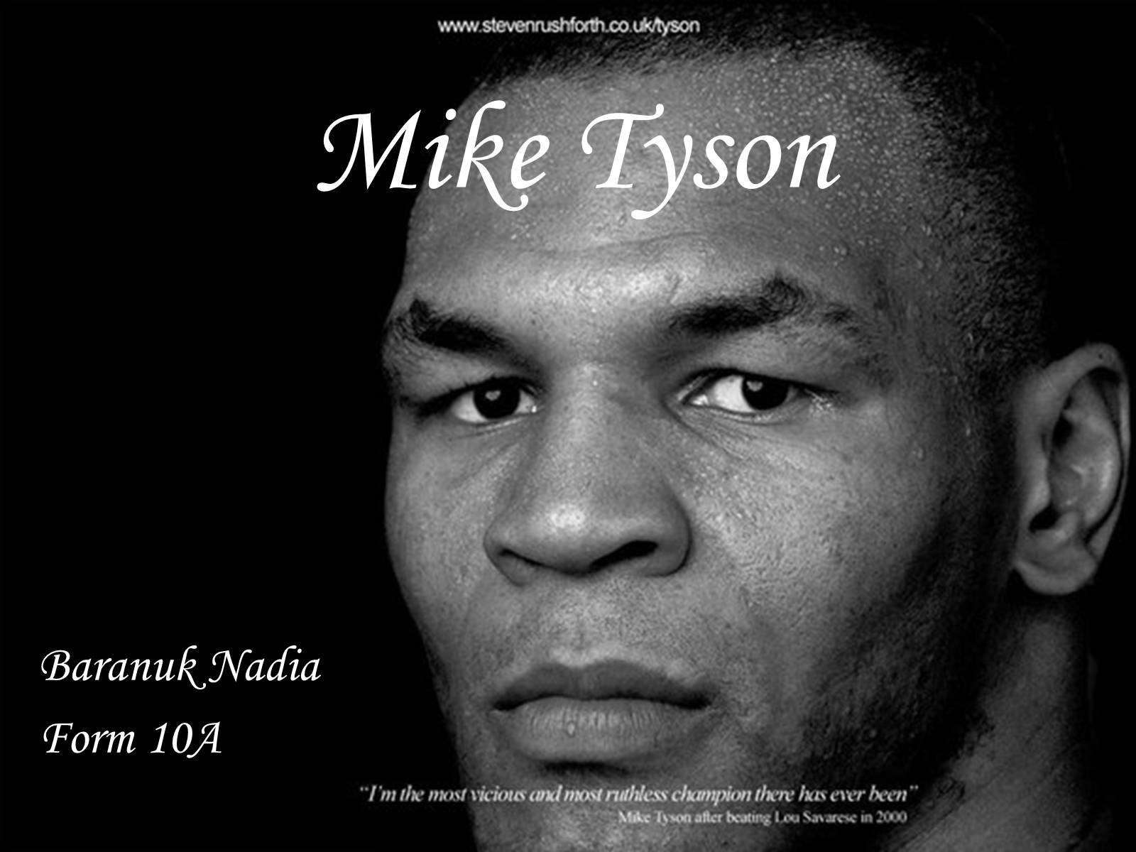 Презентація на тему «Mike Tyson» - Слайд #1 Презентація на тему «Mike Tyson» - Слайд #1