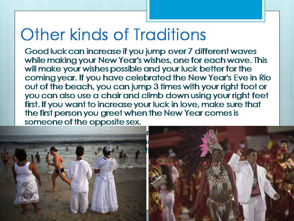 Презентація на тему «New Year’s Traditions in Rio, Brazil» - Слайд #6 Презентація на тему «New Year’s Traditions in Rio, Brazil» - Слайд #6