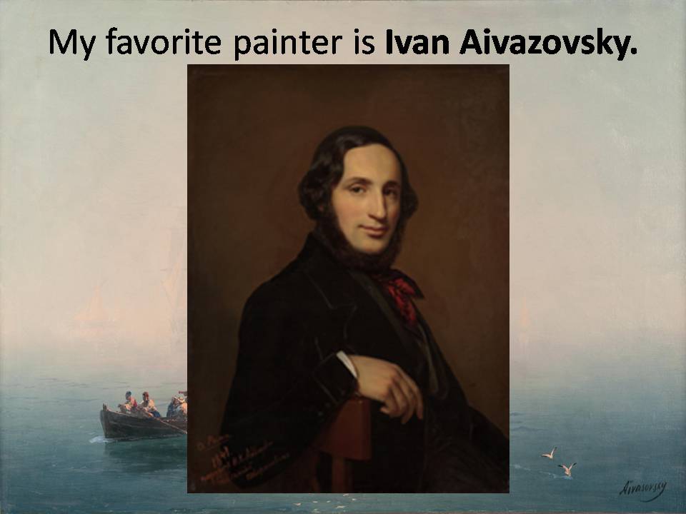 Презентація на тему «Ivan Aivazovsky» (варіант 4) - Слайд #4 Презентація на тему «Ivan Aivazovsky» (варіант 4) - Слайд #4