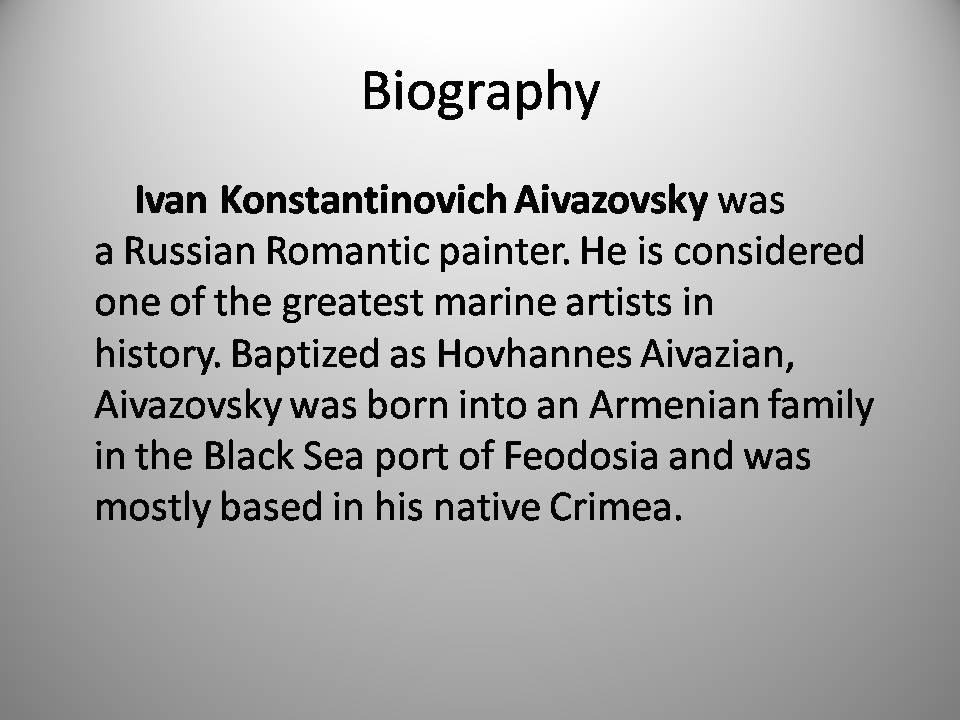 Презентація на тему «Ivan Aivazovsky» (варіант 4) - Слайд #6 Презентація на тему «Ivan Aivazovsky» (варіант 4) - Слайд #6