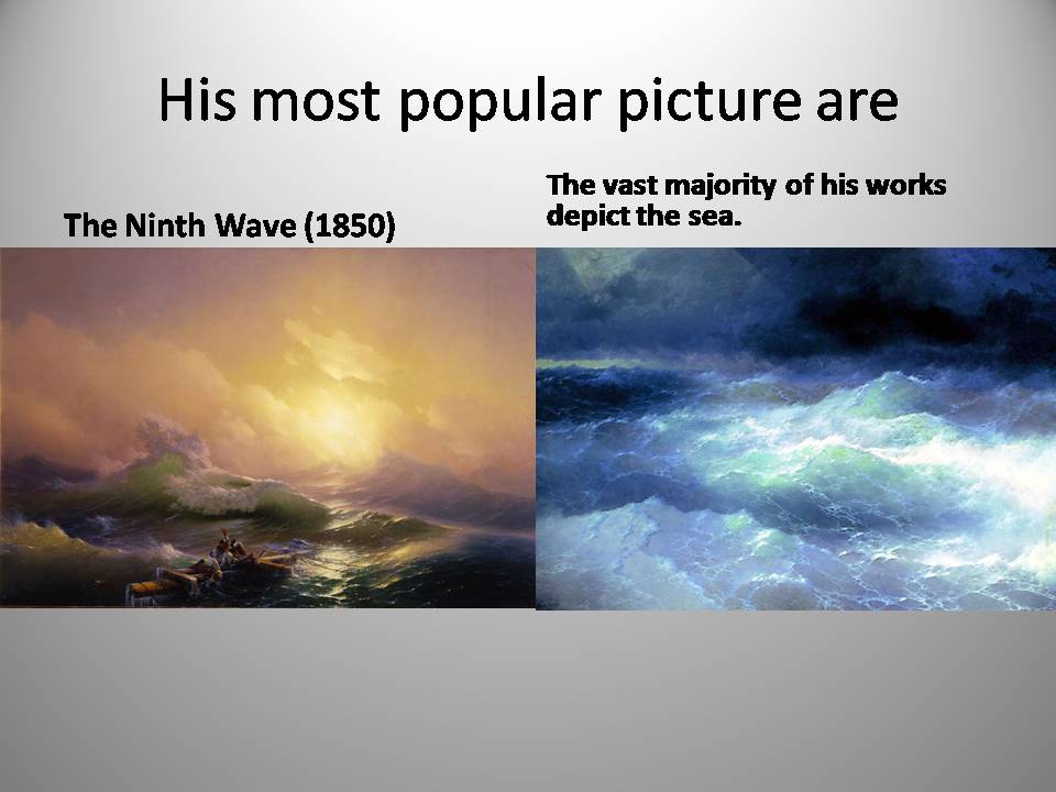 Презентація на тему «Ivan Aivazovsky» (варіант 4) - Слайд #9 Презентація на тему «Ivan Aivazovsky» (варіант 4) - Слайд #9