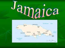 Презентація на тему «Jamaica»
