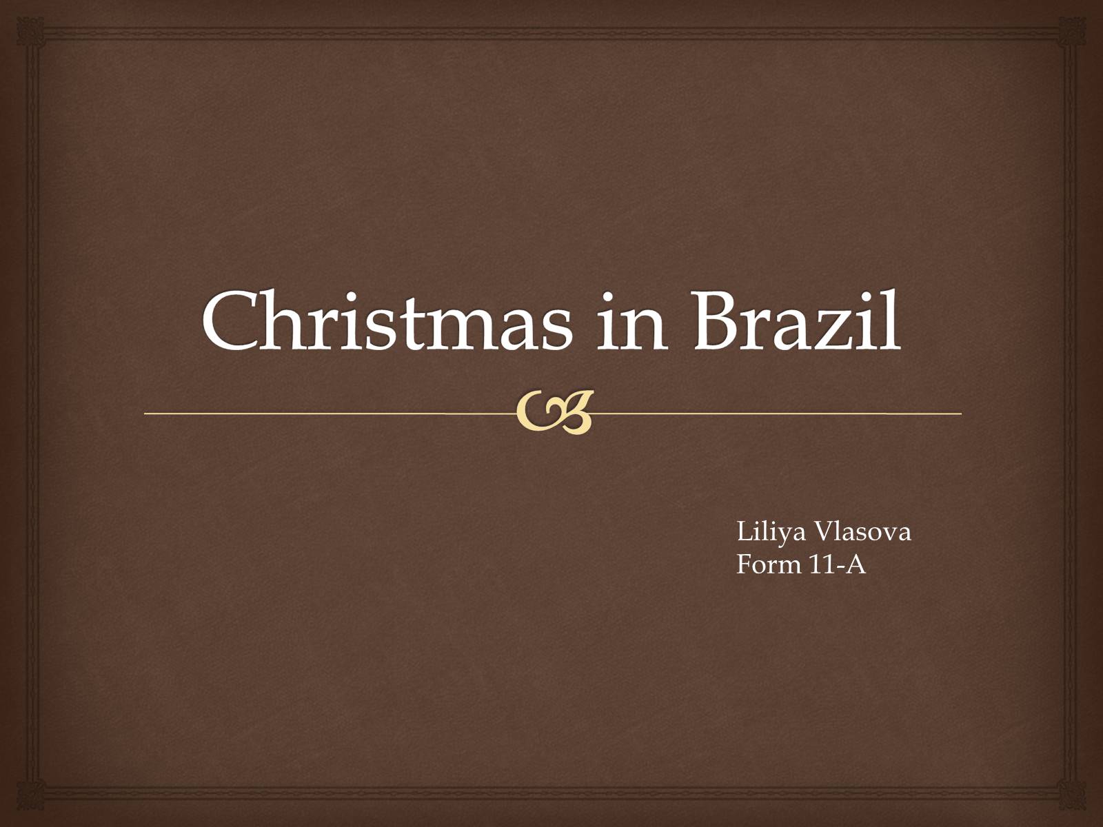 Презентація на тему «Christmas in Brazil» - Слайд #1 Презентація на тему «Christmas in Brazil» - Слайд #1