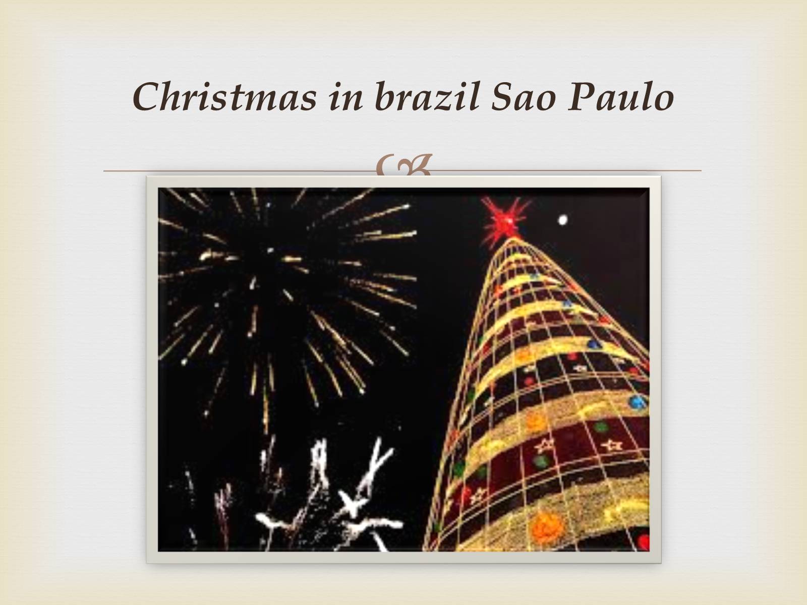 Презентація на тему «Christmas in Brazil» - Слайд #14 Презентація на тему «Christmas in Brazil» - Слайд #14