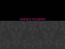 Презентація на тему «Audrey Hepburn» (варіант 2)