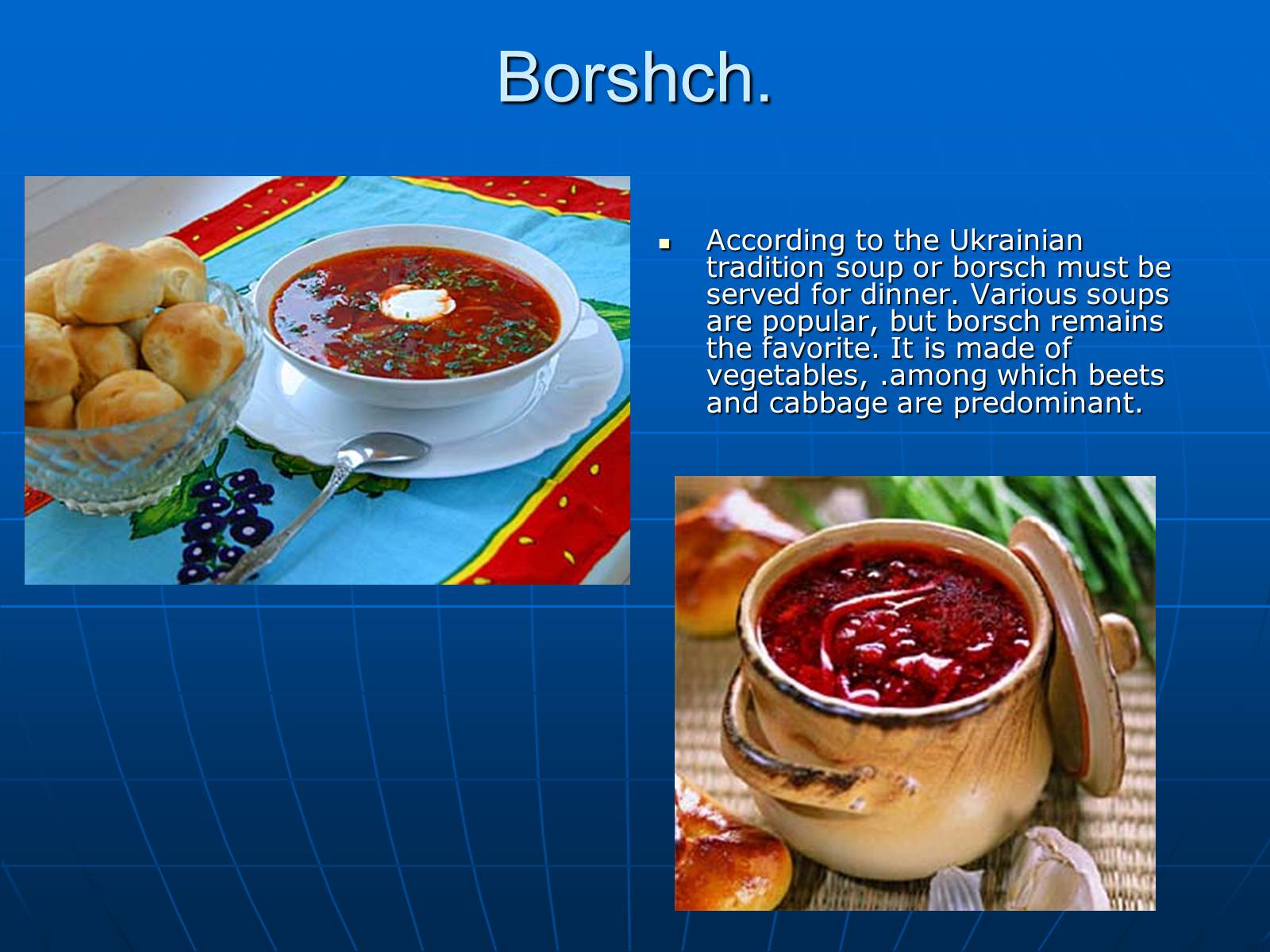 Презентація на тему «Ukrainian cuisine» (варіант 4) - Слайд #7 Презентація на тему «Ukrainian cuisine» (варіант 4) - Слайд #7