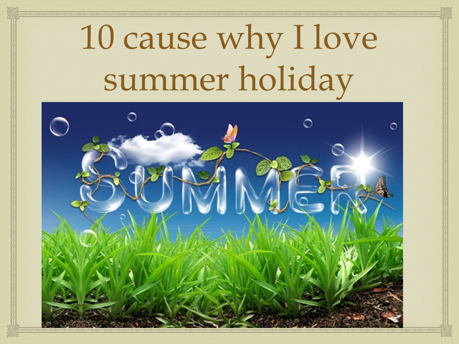 Презентація на тему «Summer holiday» - Слайд #4 Презентація на тему «Summer holiday» - Слайд #4