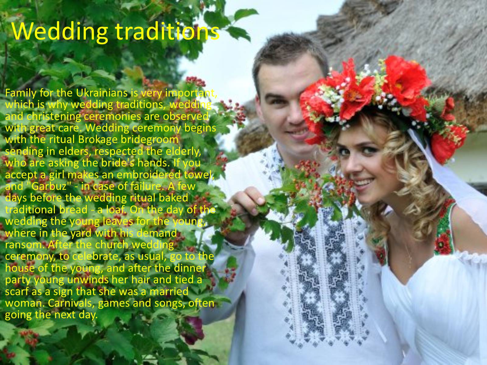 Презентація на тему «The traditions of Ukrainians» - Слайд #8 Презентація на тему «The traditions of Ukrainians» - Слайд #8