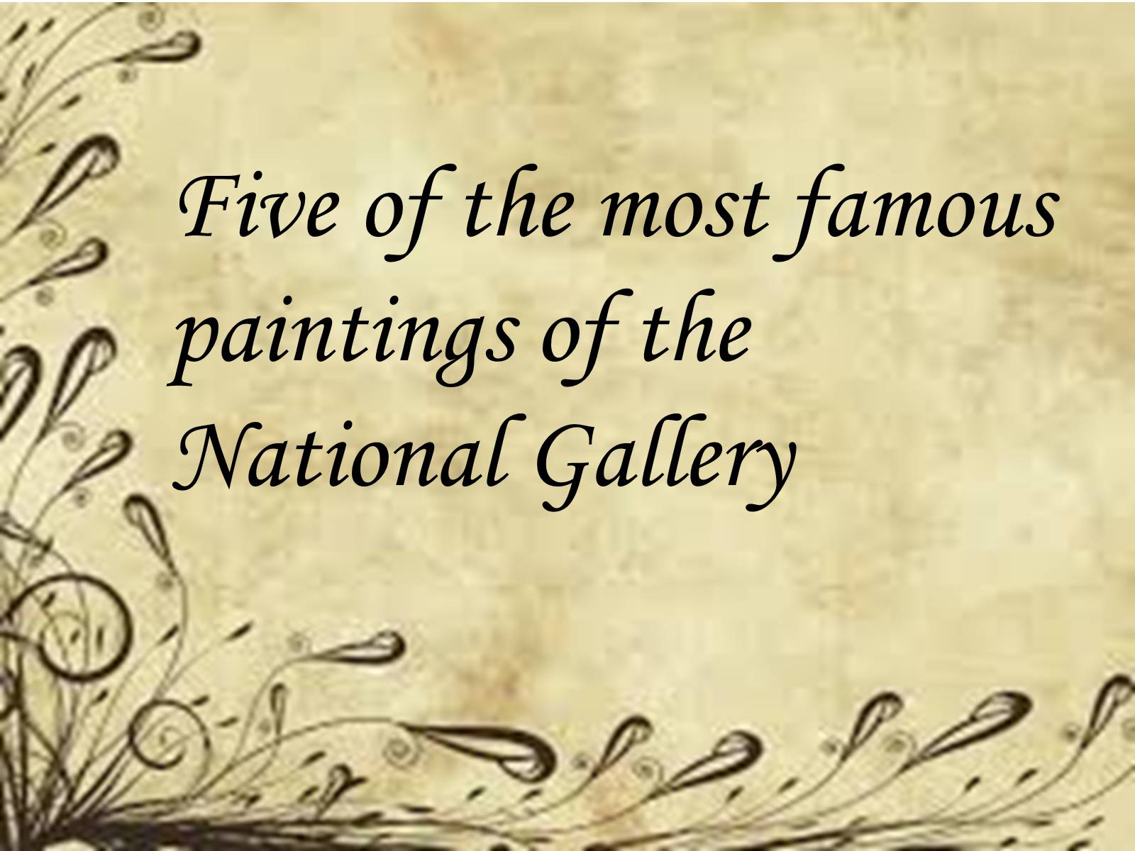 Презентація на тему «The National Gallery» (варіант 2) - Слайд #9 Презентація на тему «The National Gallery» (варіант 2) - Слайд #9