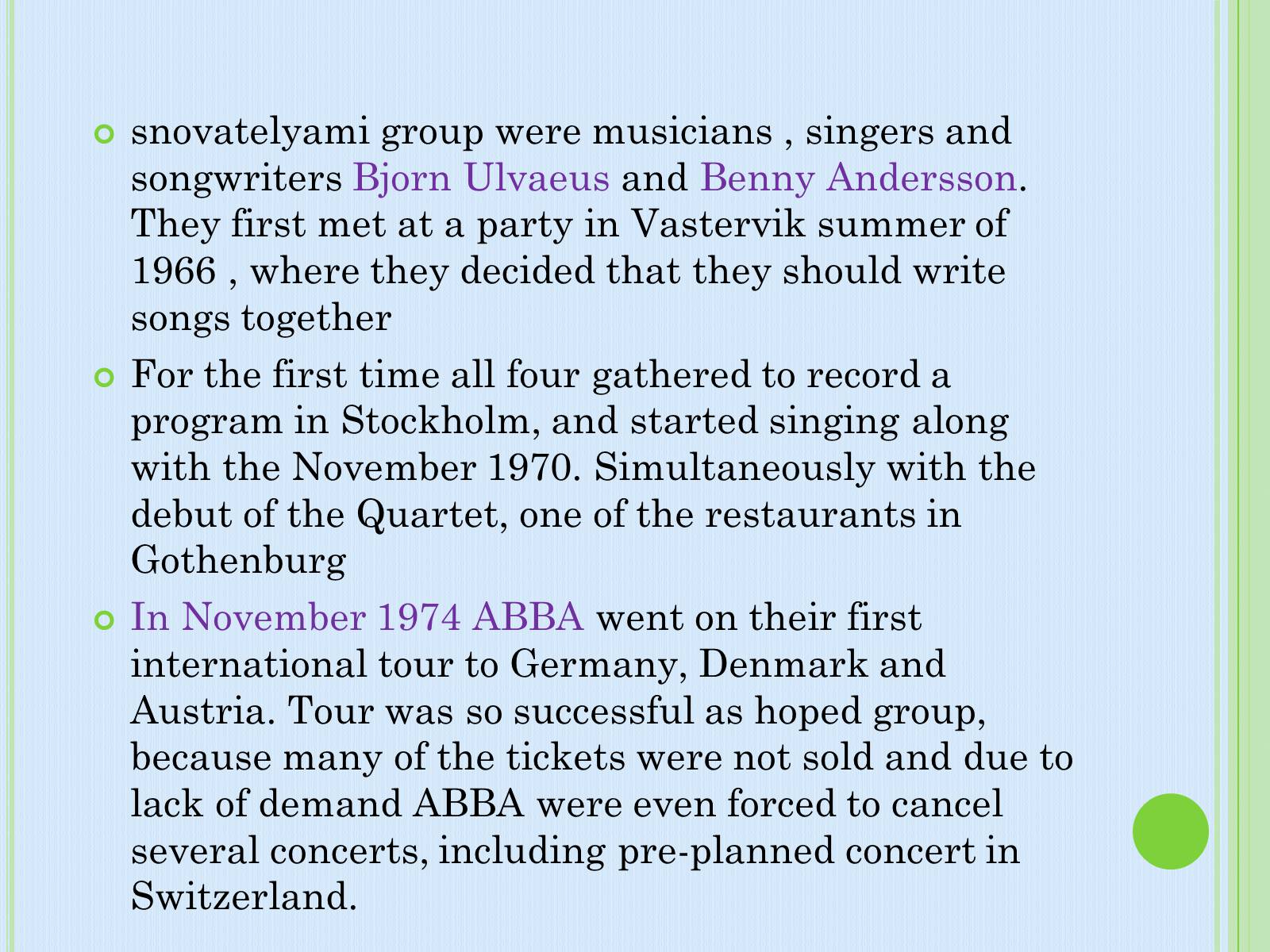 Презентація на тему «Group «ABBA»» - Слайд #10 Презентація на тему «Group «ABBA»» - Слайд #10