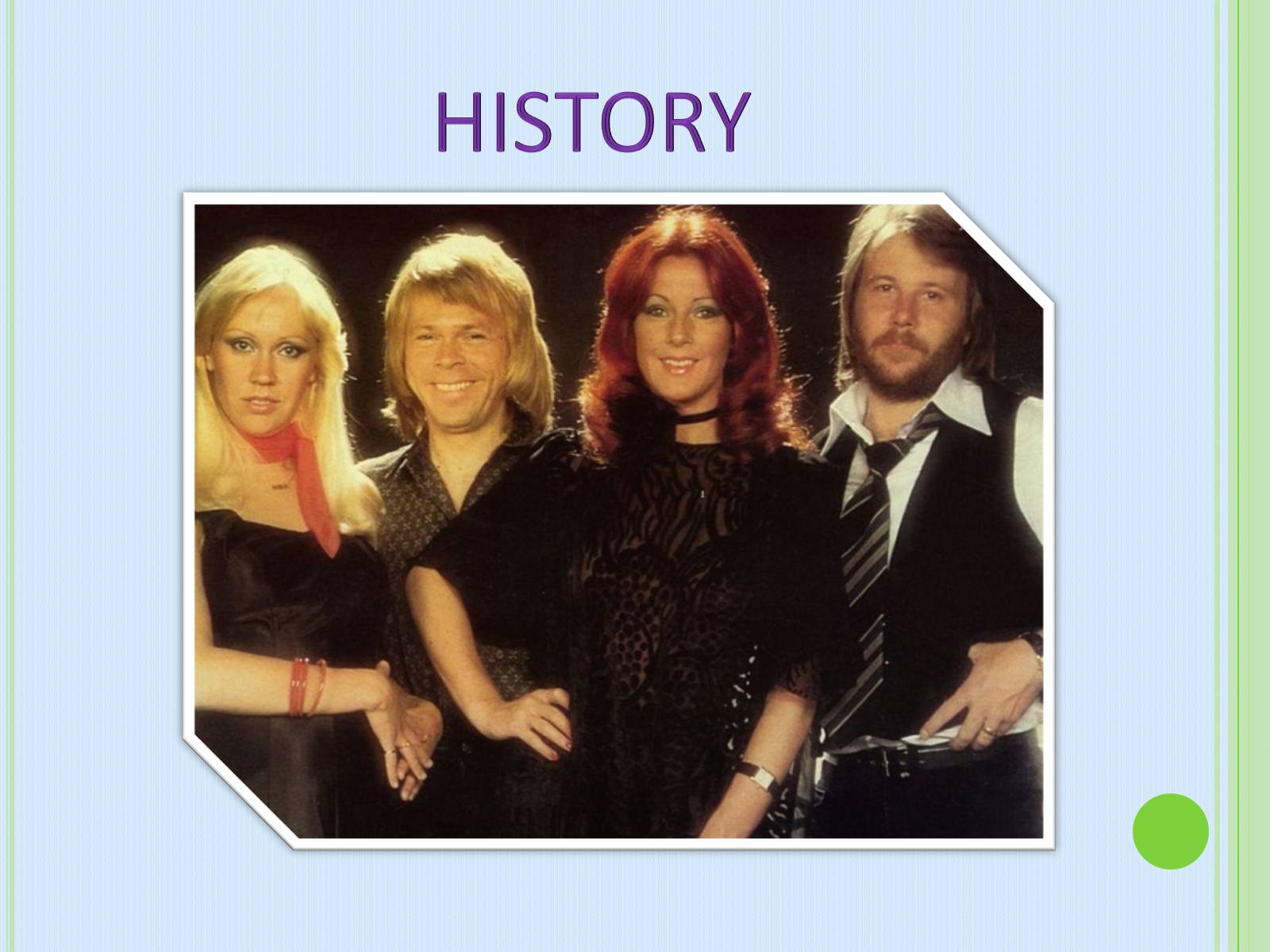 Презентація на тему «Group «ABBA»» - Слайд #9 Презентація на тему «Group «ABBA»» - Слайд #9