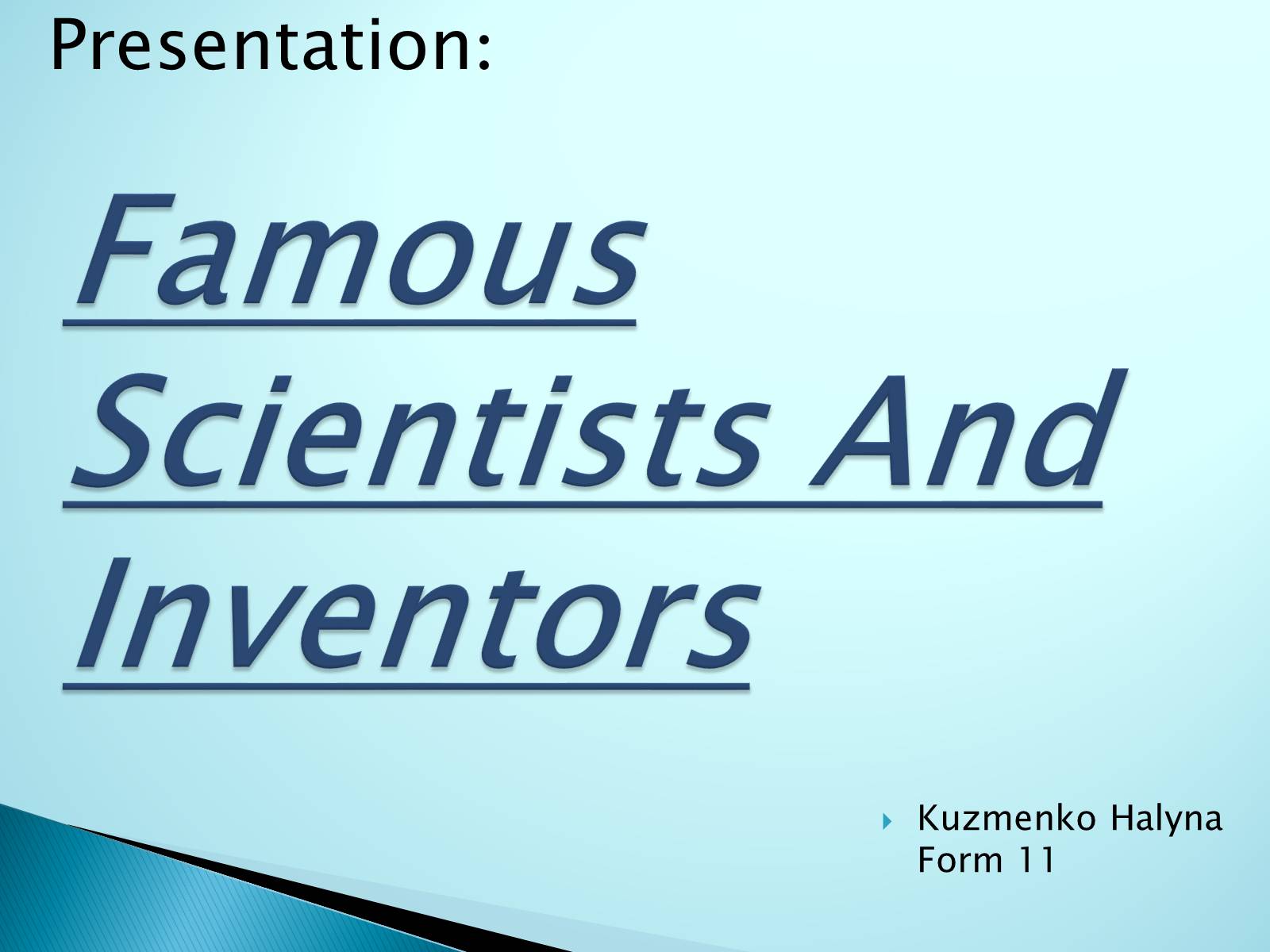 Презентація на тему «Famous Scientists And Inventors» - Слайд #1 Презентація на тему «Famous Scientists And Inventors» - Слайд #1