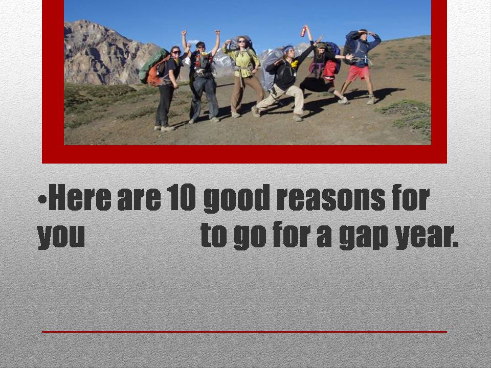 Презентація на тему «Taking a gap year in Ukraine» (варіант 2) - Слайд #4 Презентація на тему «Taking a gap year in Ukraine» (варіант 2) - Слайд #4