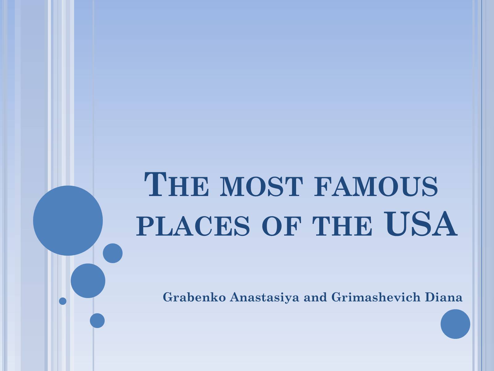 Презентація на тему «The most famous places of the USA» - Слайд #1 Презентація на тему «The most famous places of the USA» - Слайд #1