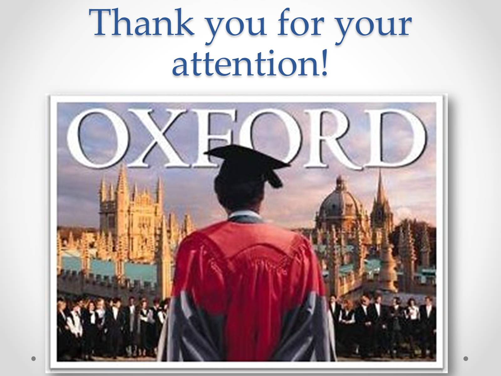 Презентація на тему «Oxford University» - Слайд #13 Презентація на тему «Oxford University» - Слайд #13