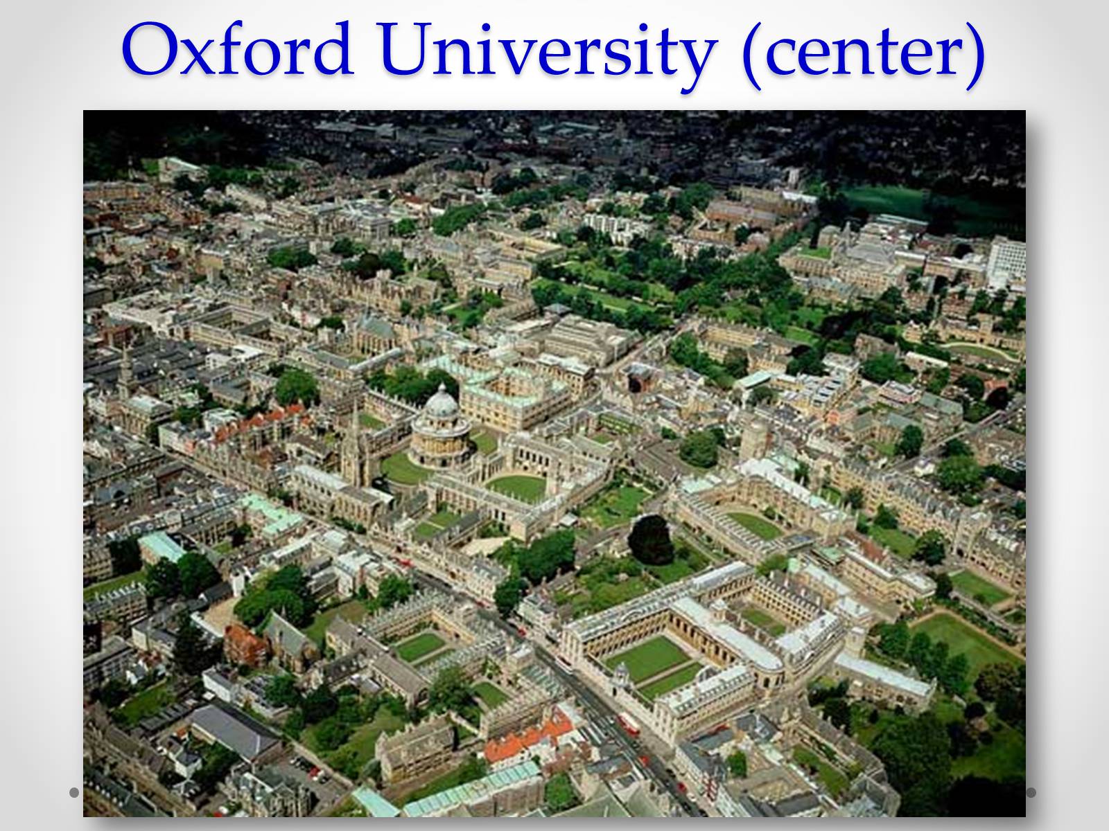 Презентація на тему «Oxford University» - Слайд #8 Презентація на тему «Oxford University» - Слайд #8