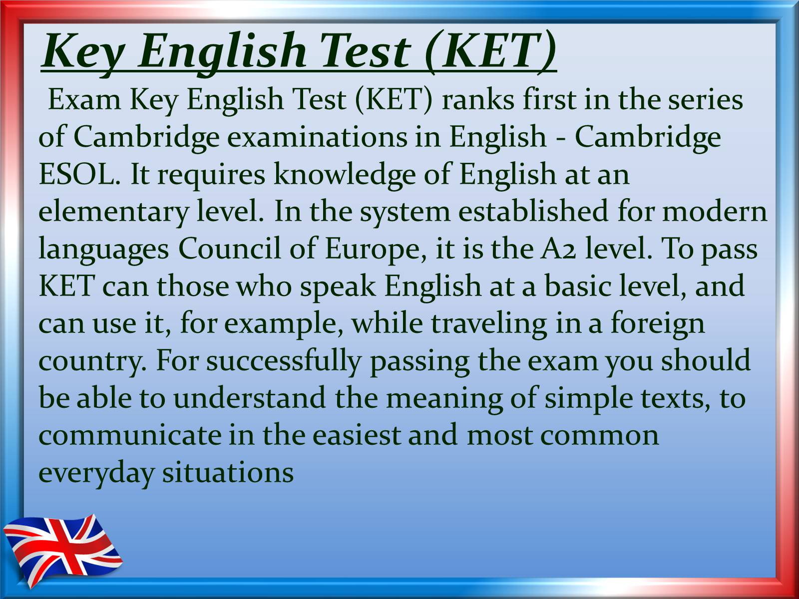 Презентація на тему «International exams: Cambridge’s exams» - Слайд #3 Презентація на тему «International exams: Cambridge’s exams» - Слайд #3