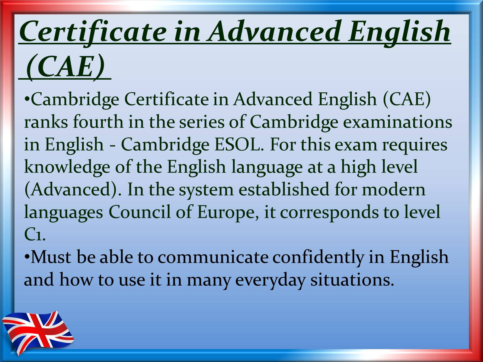 Презентація на тему «International exams: Cambridge’s exams» - Слайд #9 Презентація на тему «International exams: Cambridge’s exams» - Слайд #9