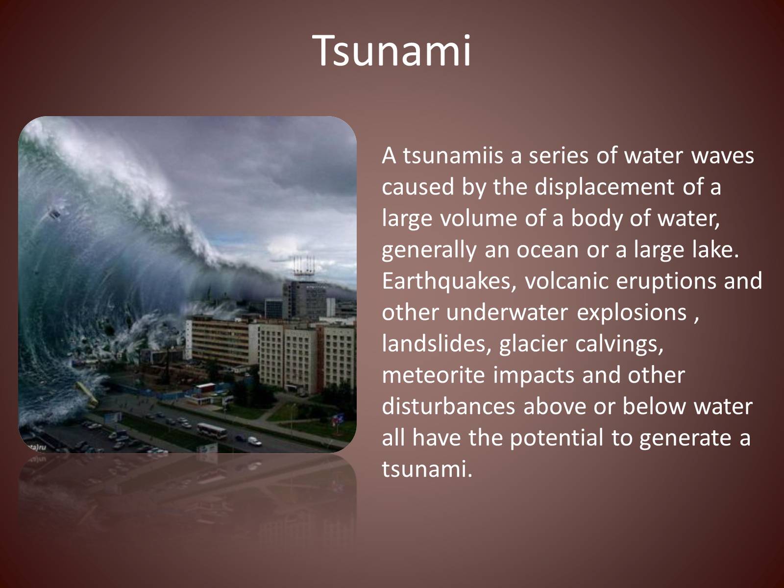 Презентація на тему «Natural disasters» (варіант 6) - Слайд #7 Презентація на тему «Natural disasters» (варіант 6) - Слайд #7