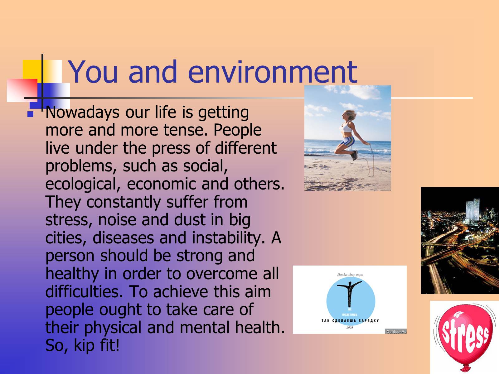 Презентація на тему «Healthy way of life and sports in our life» - Слайд #7 Презентація на тему «Healthy way of life and sports in our life» - Слайд #7