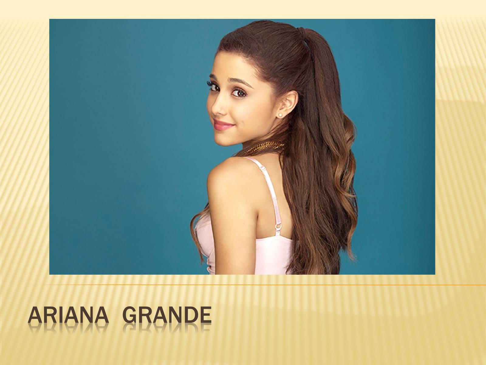 Презентація на тему «Ariana Grande» - Слайд #1