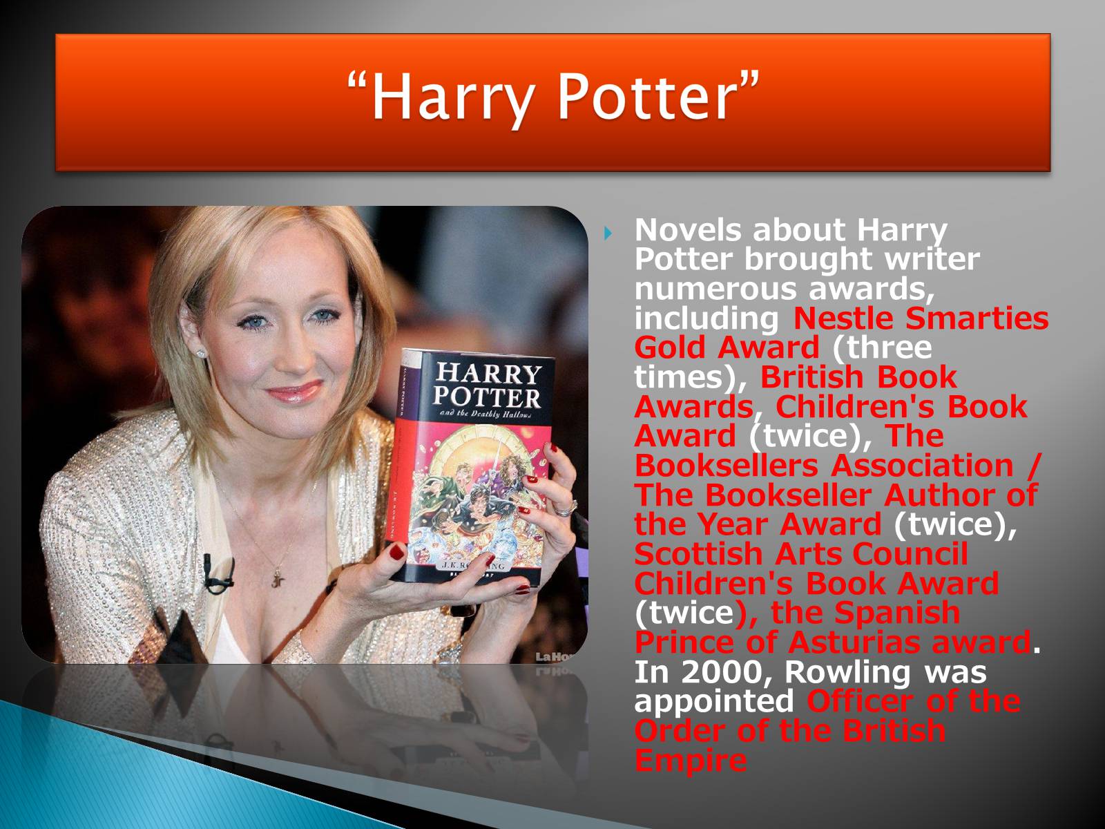 Презентація на тему «Joanne Rowling» - Слайд #7 Презентація на тему «Joanne Rowling» - Слайд #7