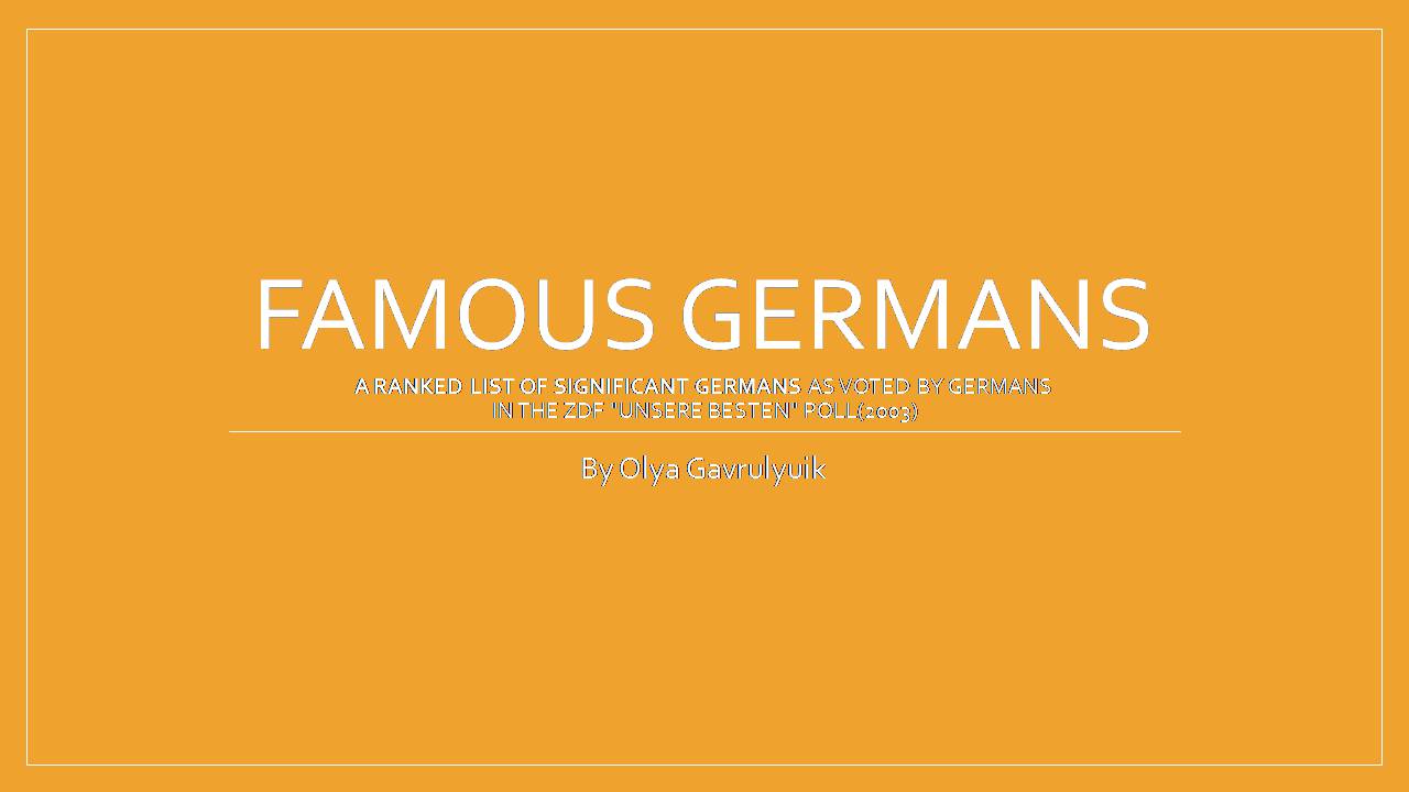 Презентація на тему «Famous Germans» - Слайд #1 Презентація на тему «Famous Germans» - Слайд #1