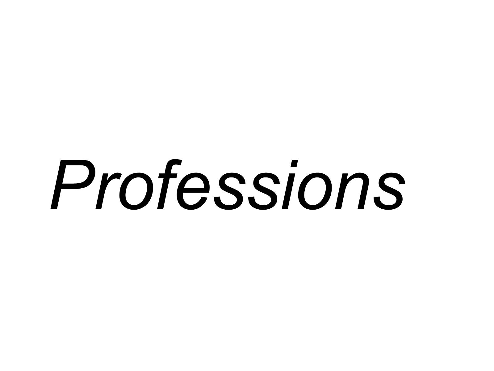 Презентація на тему «Professions» (варіант 1) - Слайд #1 Презентація на тему «Professions» (варіант 1) - Слайд #1