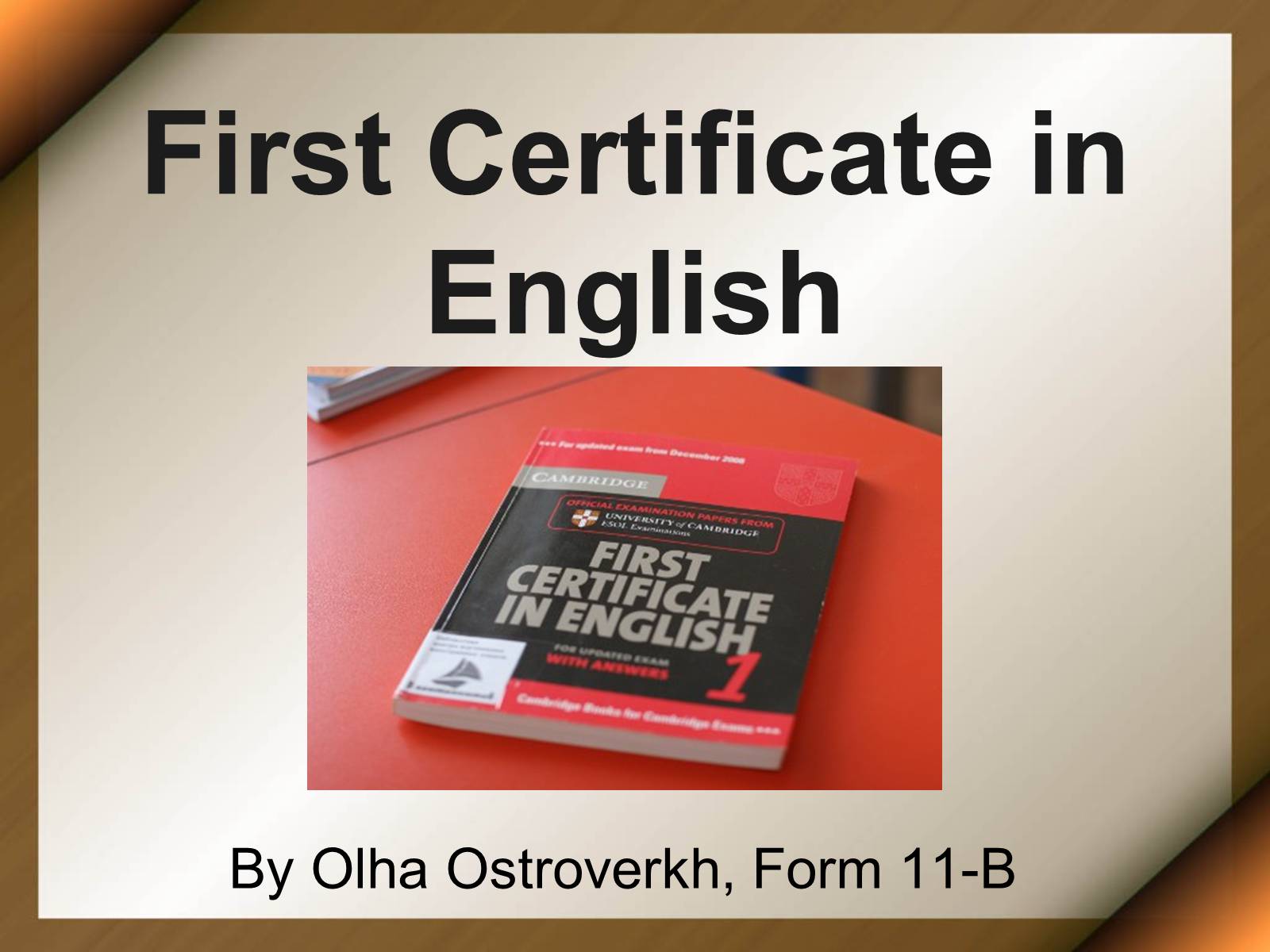 Презентація на тему «First Certificate in English» - Слайд #1 Презентація на тему «First Certificate in English» - Слайд #1