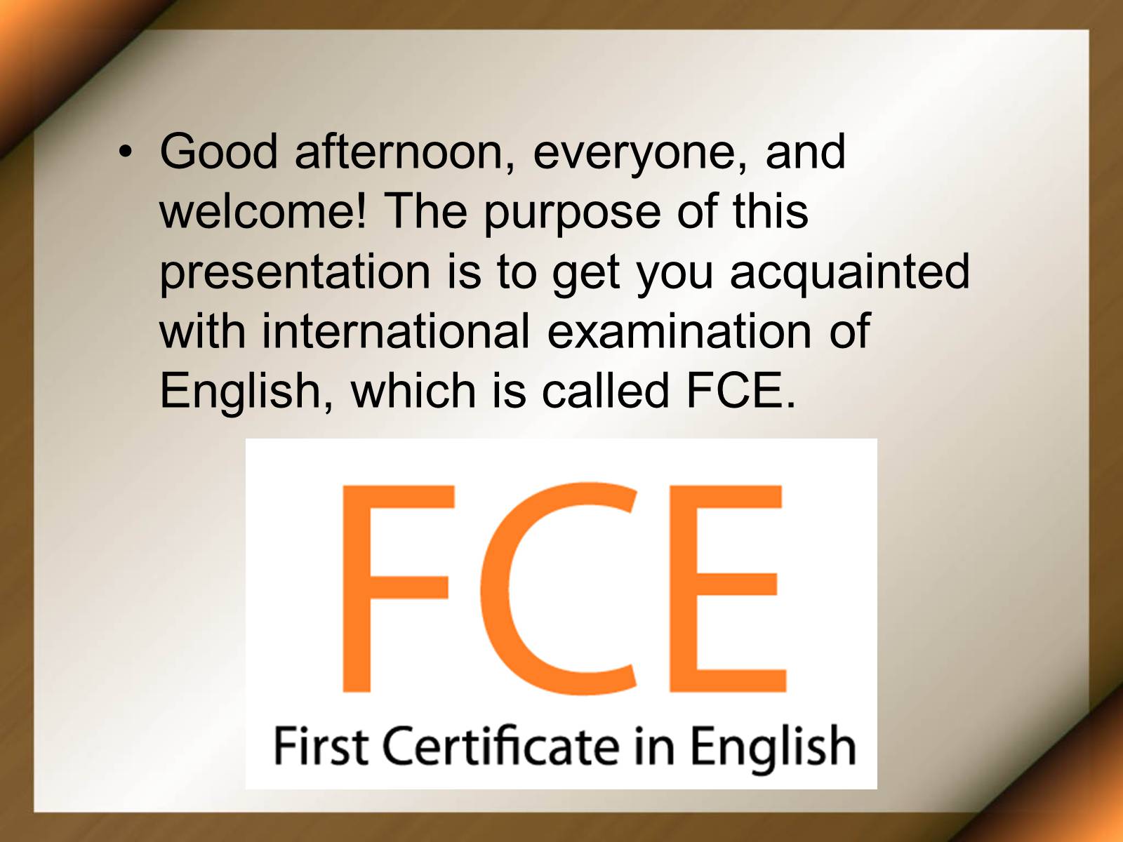 Презентація на тему «First Certificate in English» - Слайд #2 Презентація на тему «First Certificate in English» - Слайд #2